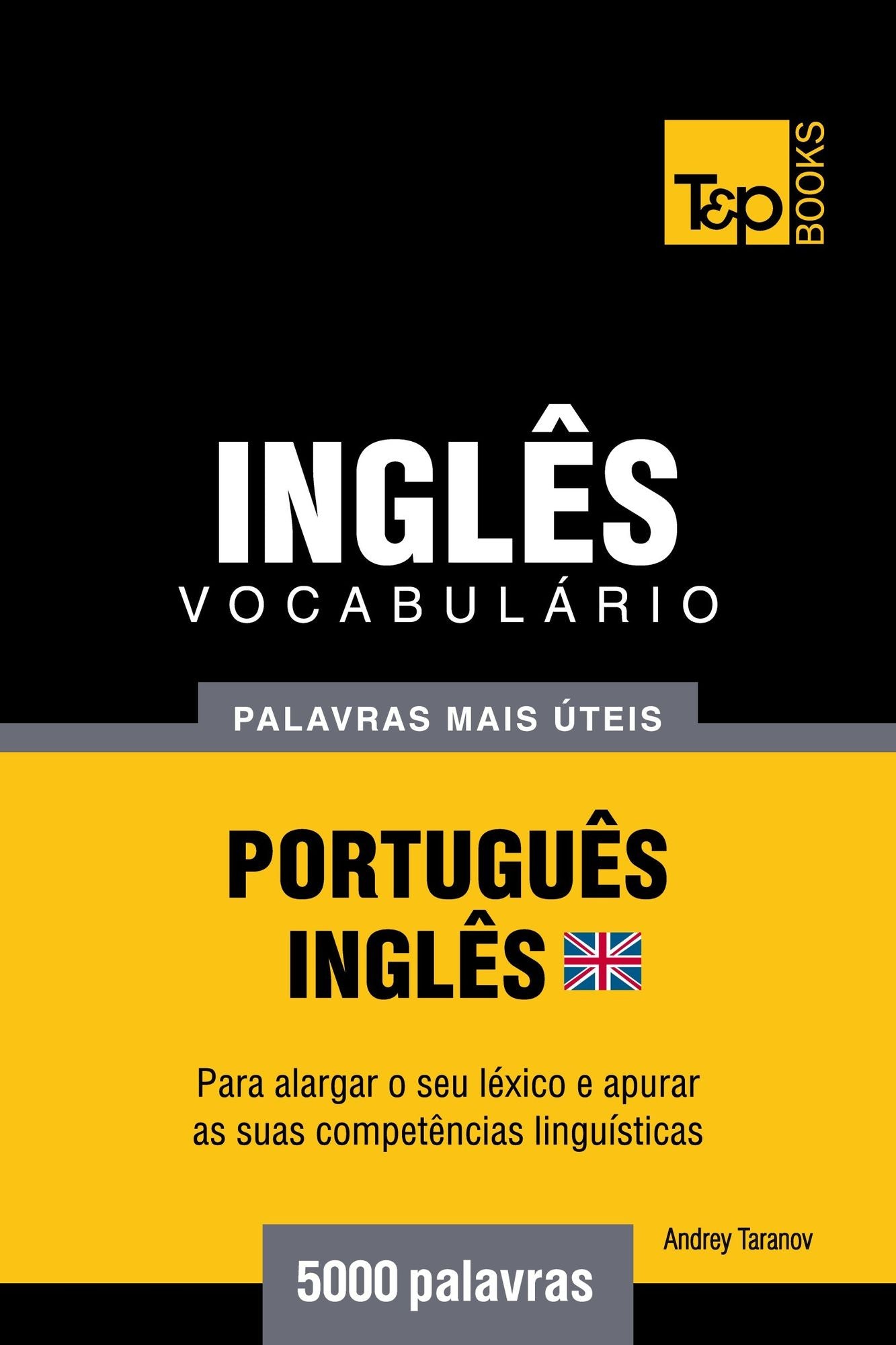 Vocabulário Português-Inglês britânico: 5000 palavras mais úteis
