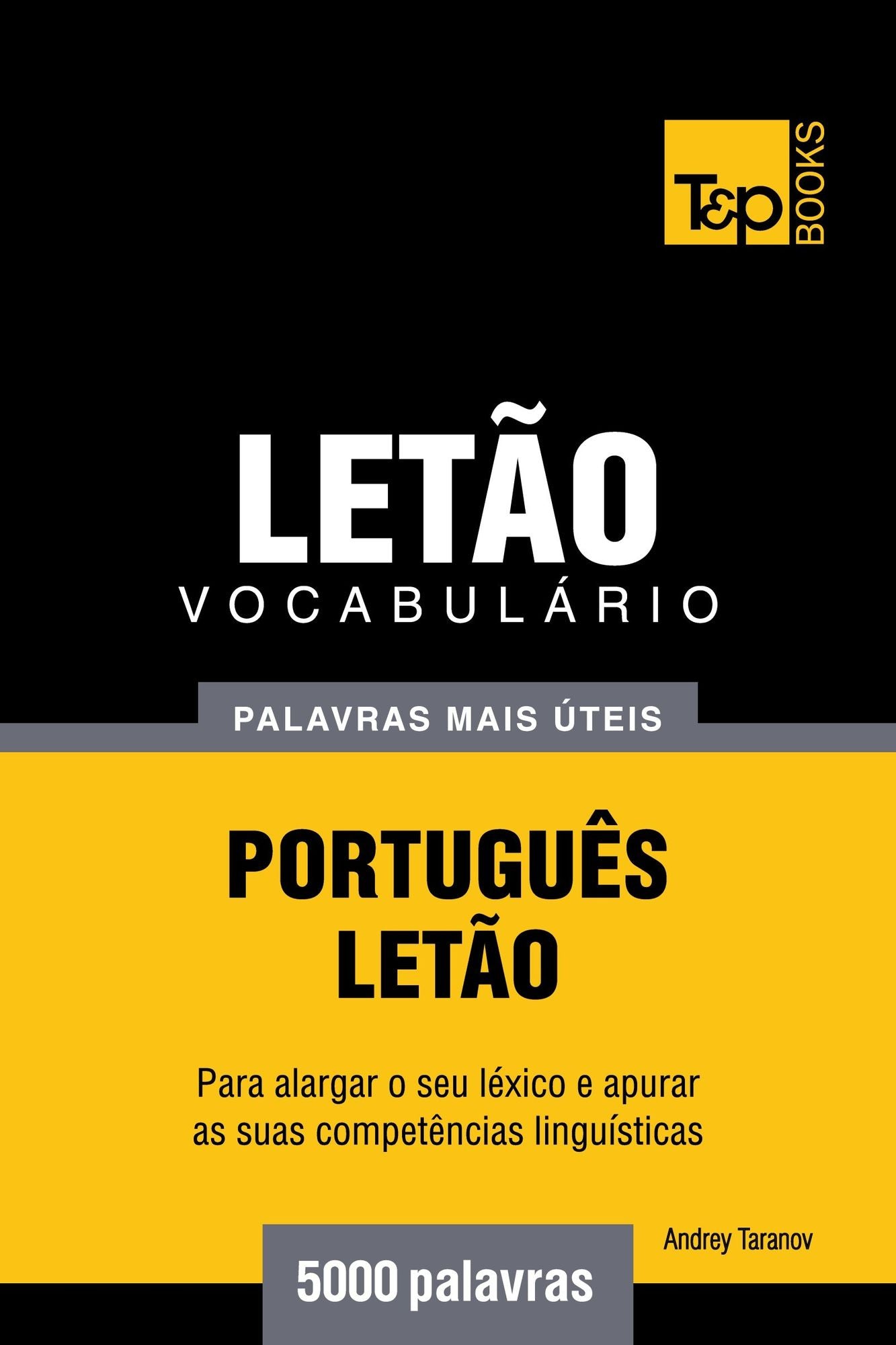 Vocabulário Português-Letão: 5000 palavras mais úteis