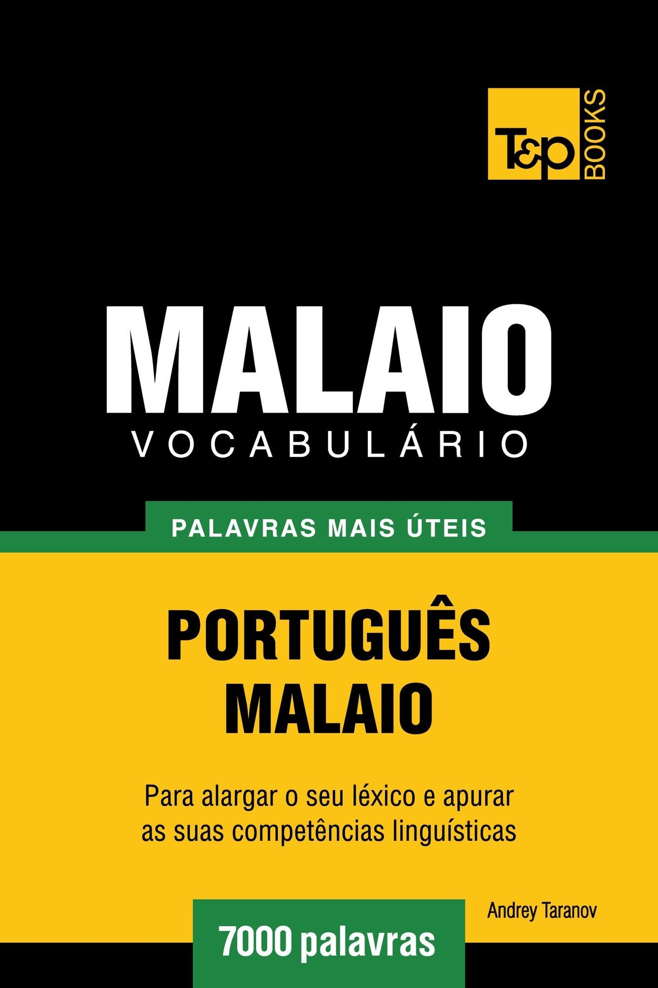 Vocabulário Português-Malaio: 7000 palavras mais úteis