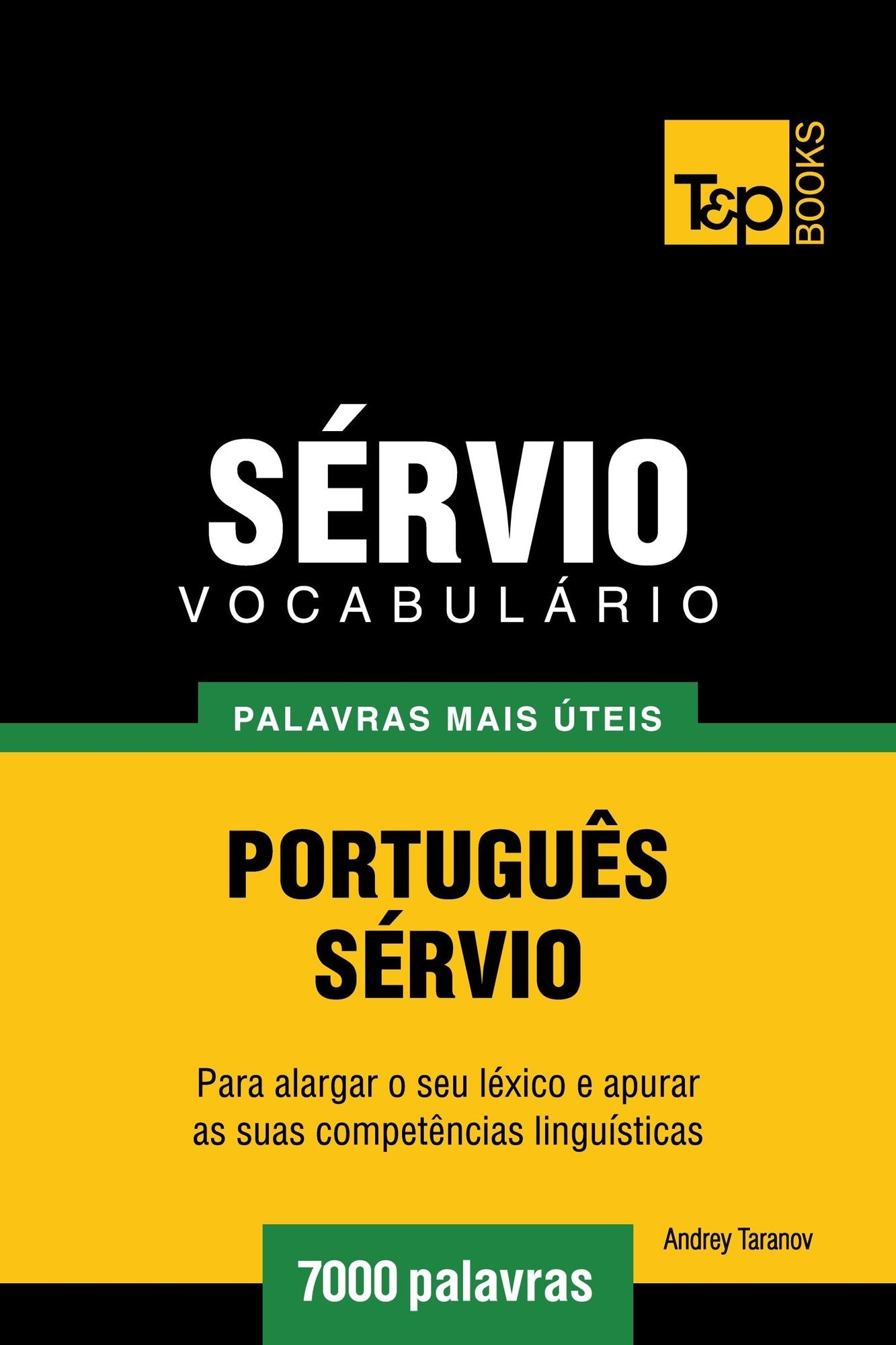 Vocabulário Português-Sérvio: 7000 palavras mais úteis