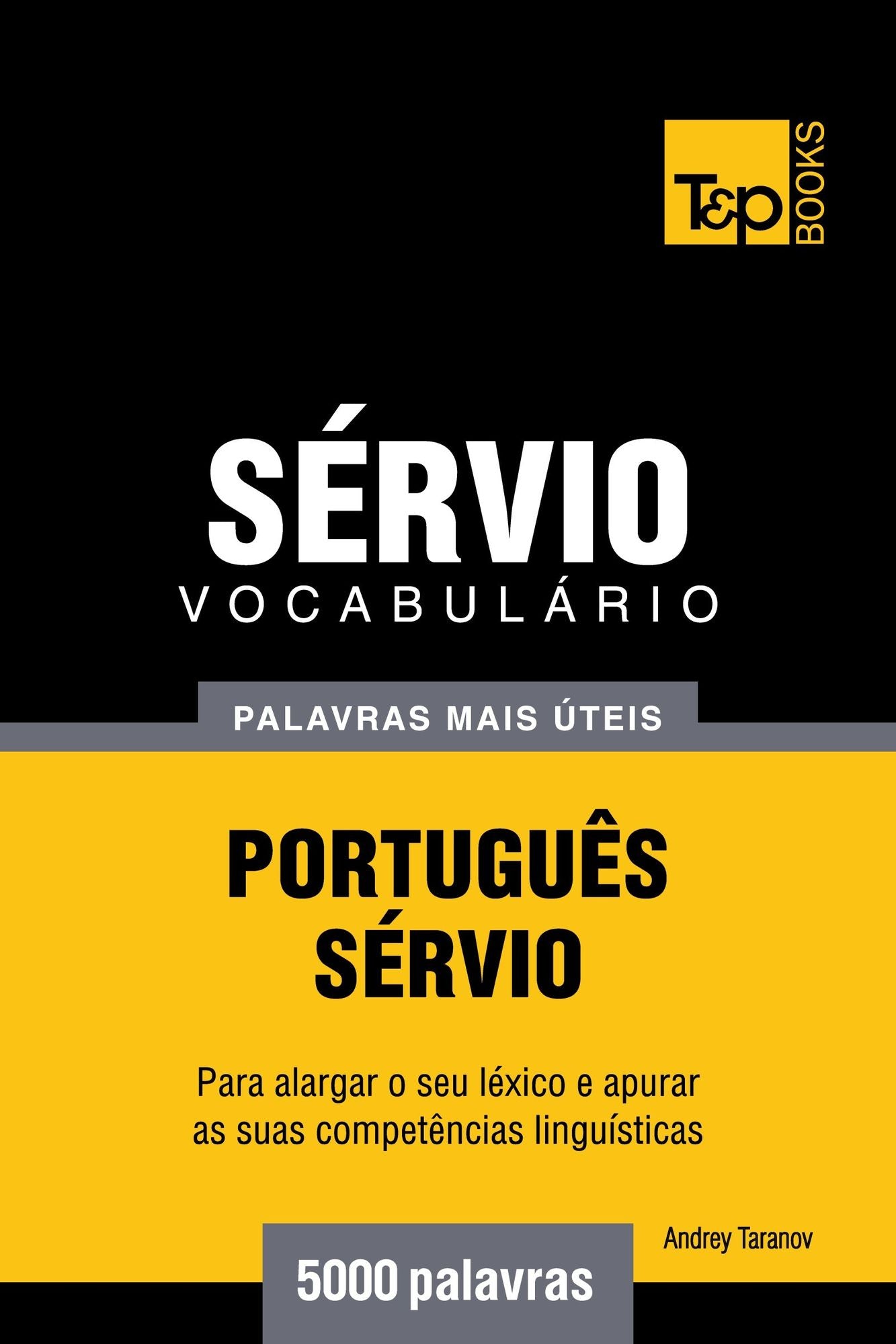 Vocabulário Português-Sérvio: 5000 palavras mais úteis