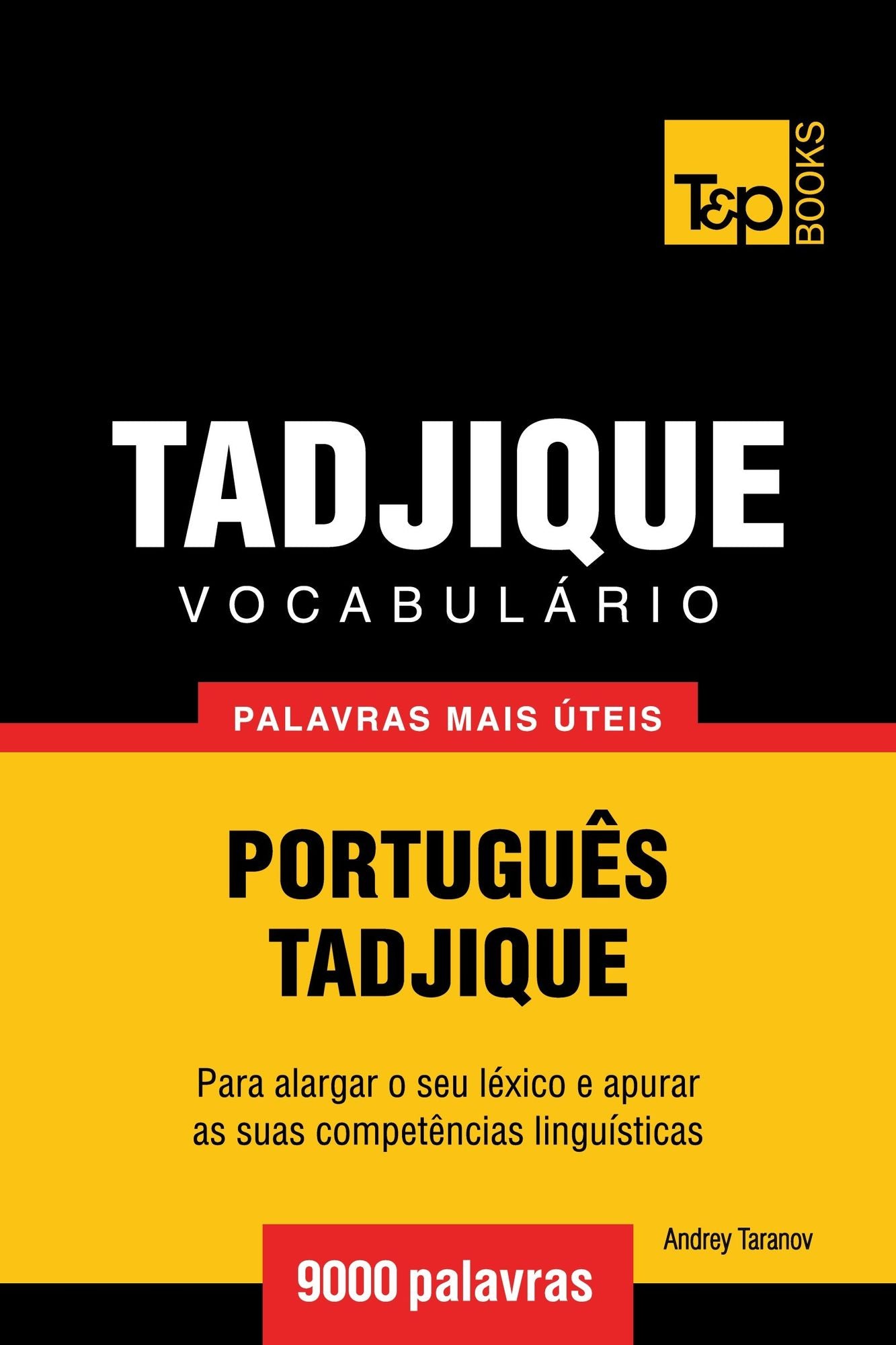 Vocabulário Português-Tadjique: 9000 palavras mais úteis
