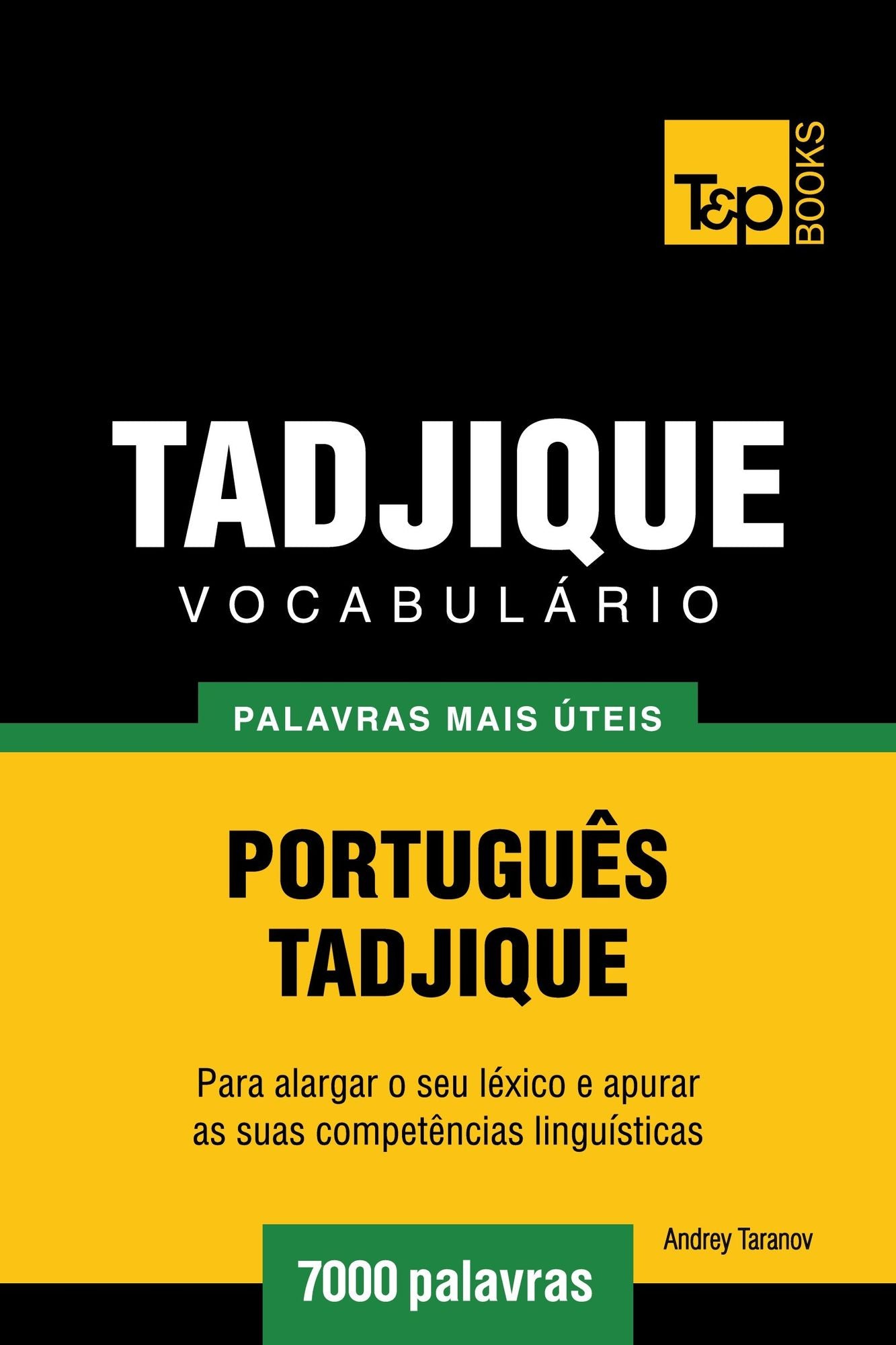Vocabulário Português-Tadjique: 7000 palavras mais úteis