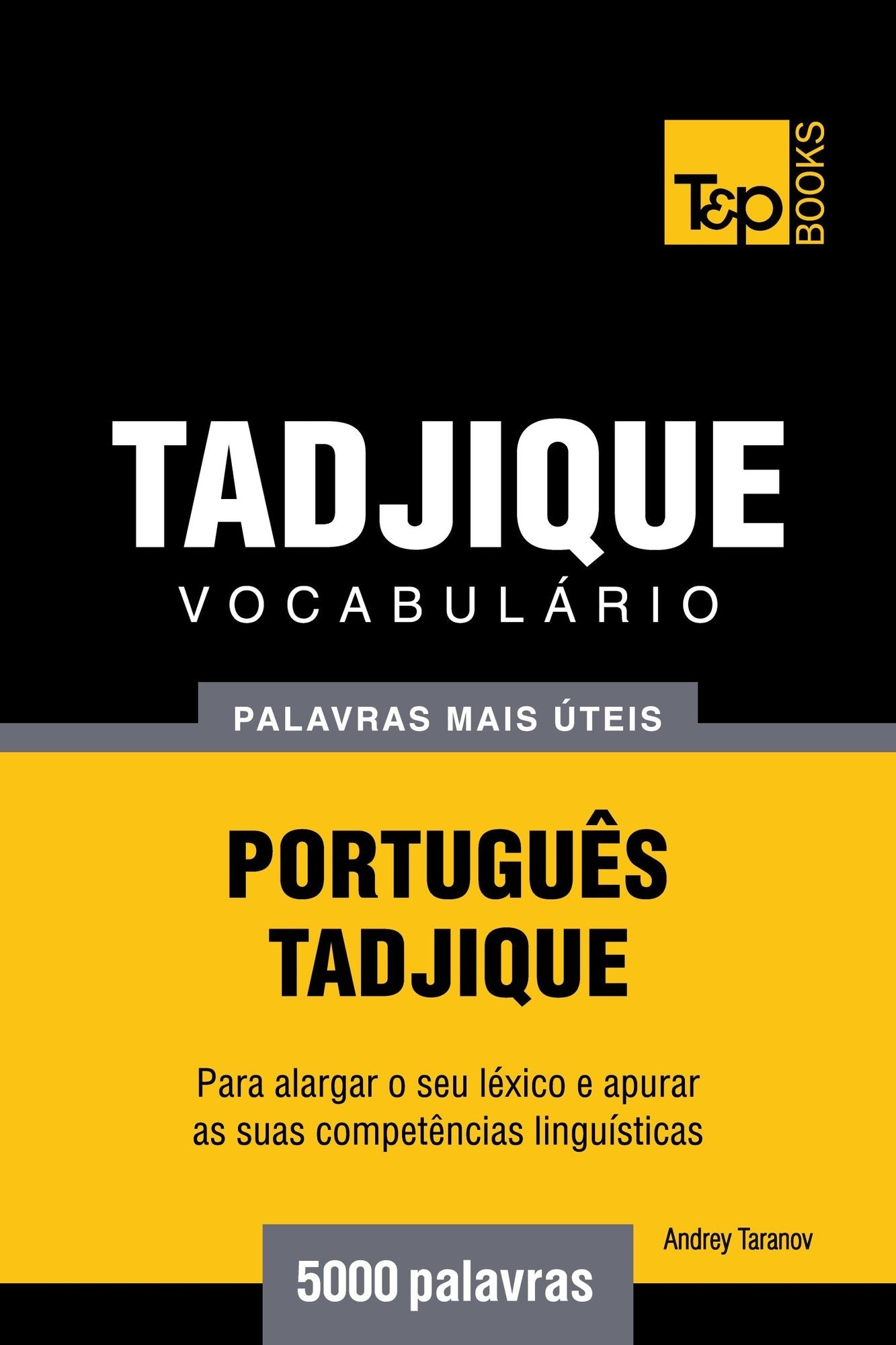 Vocabulário Português-Tadjique: 5000 palavras mais úteis