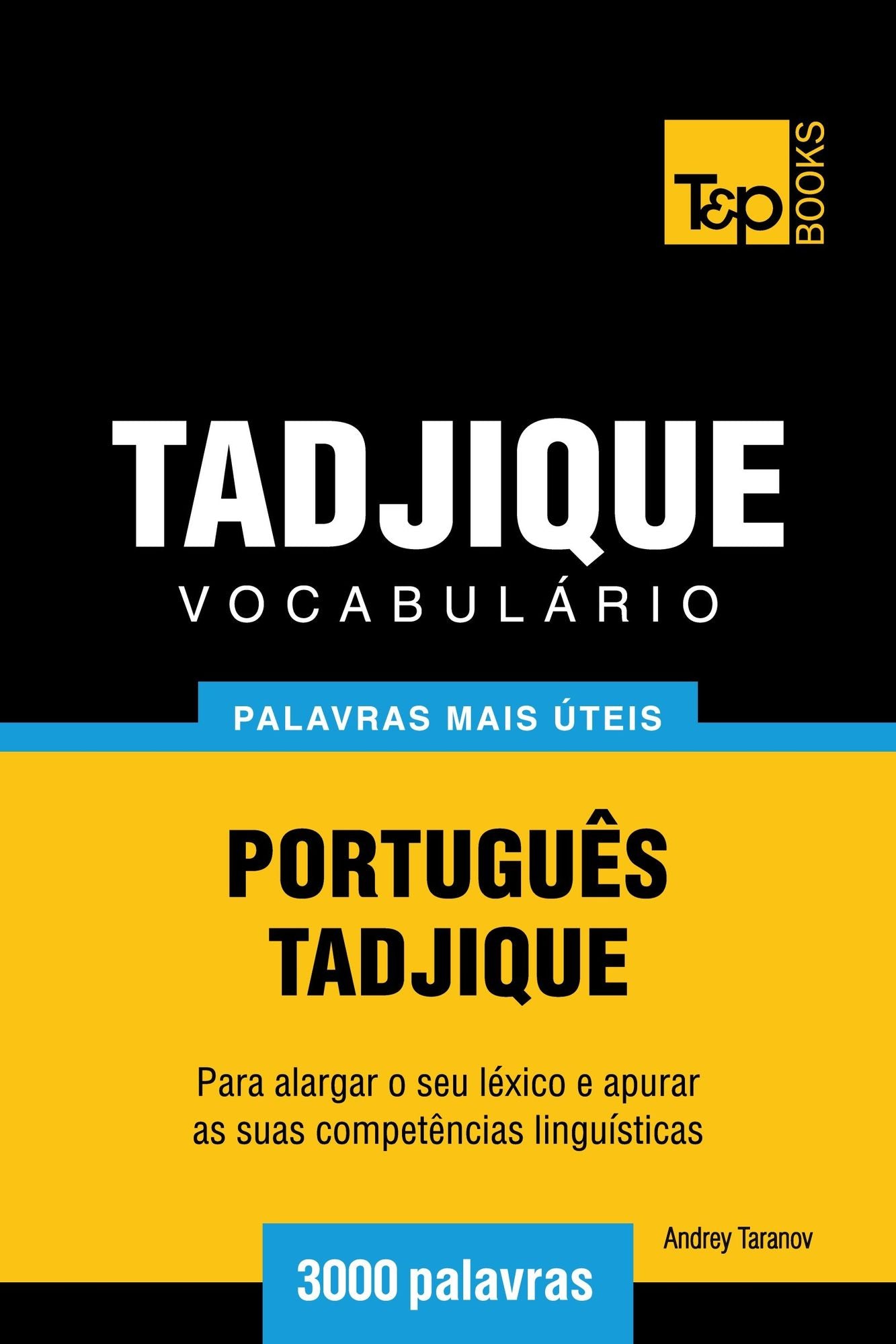 Vocabulário Português-Tadjique: 3000 palavras mais úteis