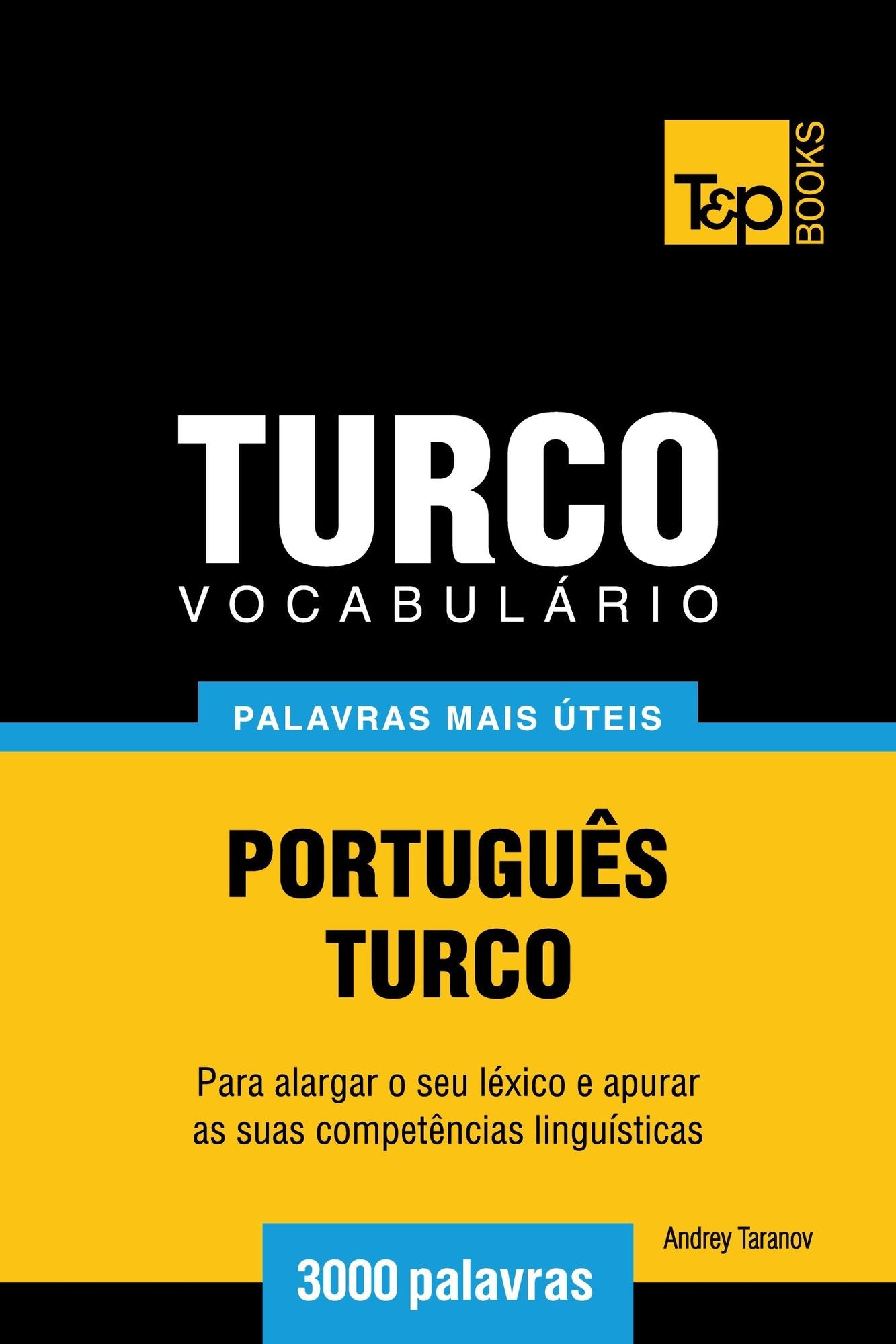 Vocabulário Português-Turco: 3000 palavras mais úteis