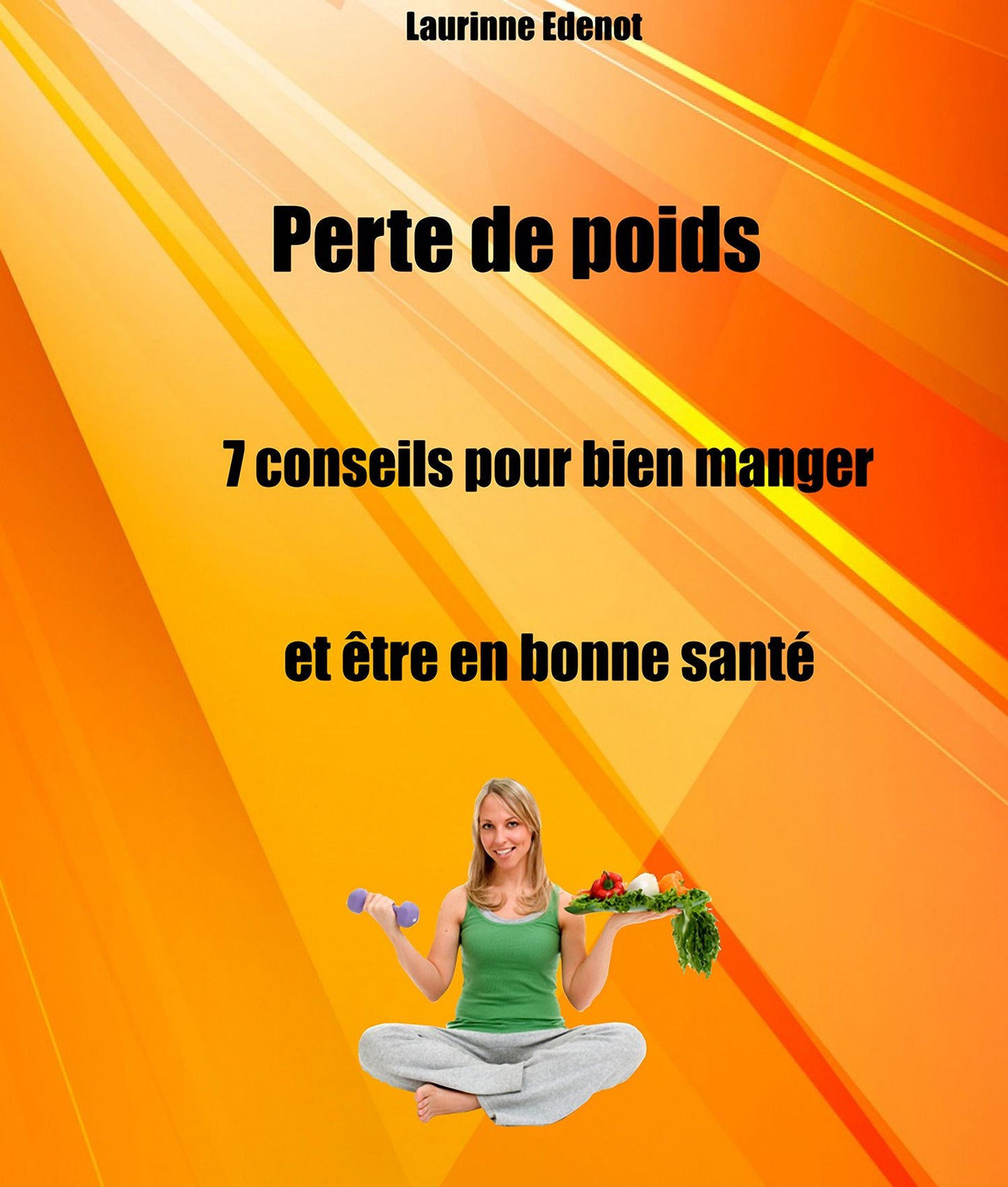 Perte de poids: 7 conseils pour bien manger et être en bonne santé