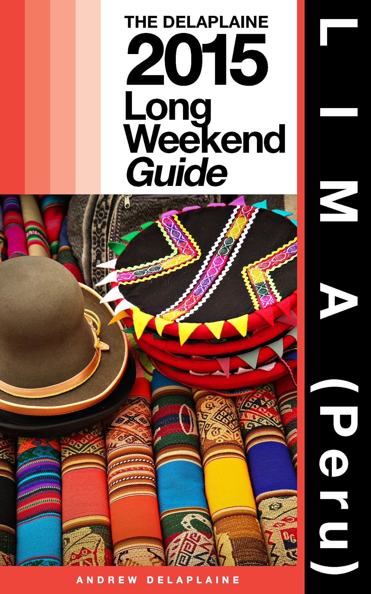 Lima (Peru) - The Delaplaine 2015 Long Weekend Guide