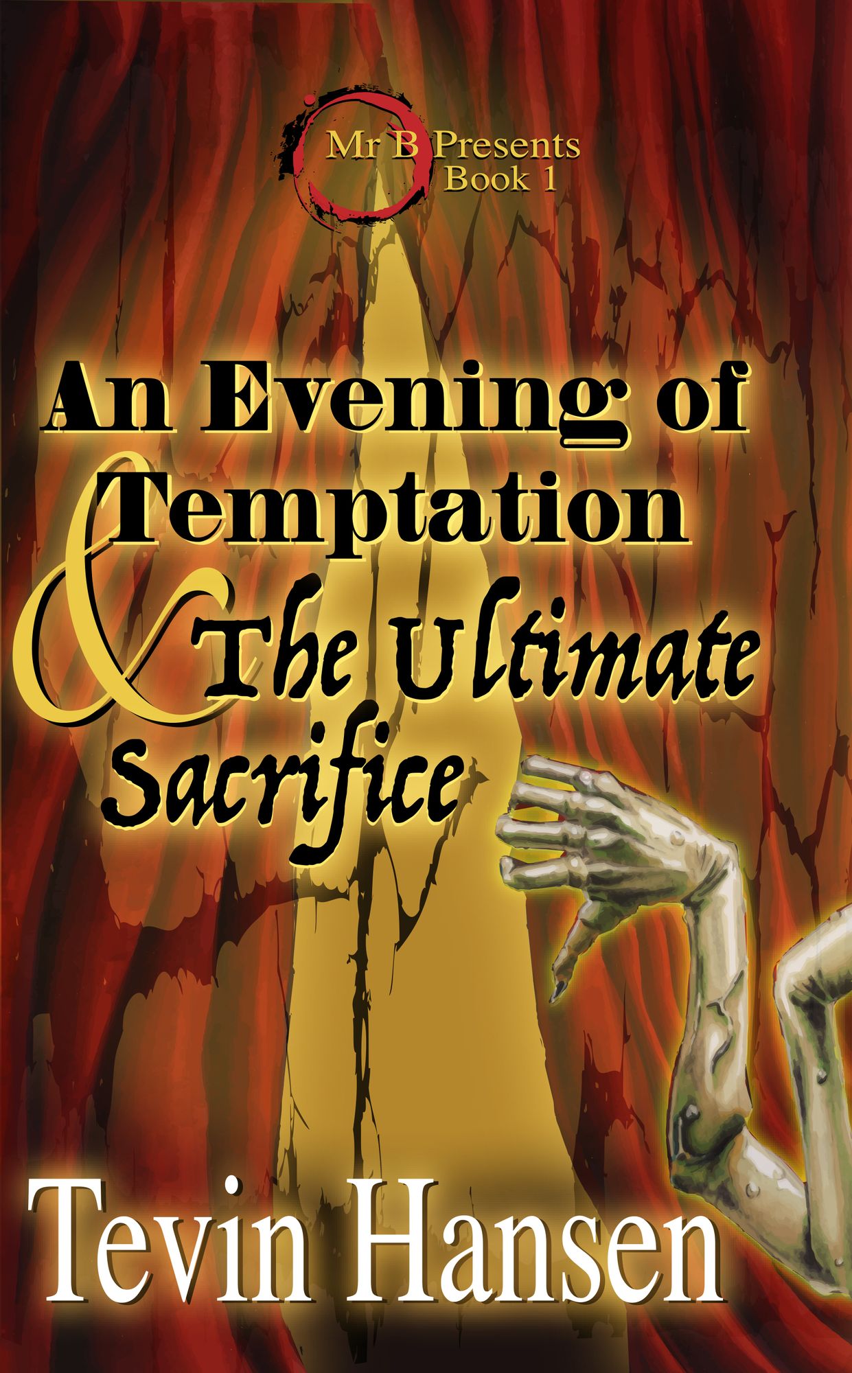 An Evening of Temptation & the Ultimate Sacrifice (Book One)