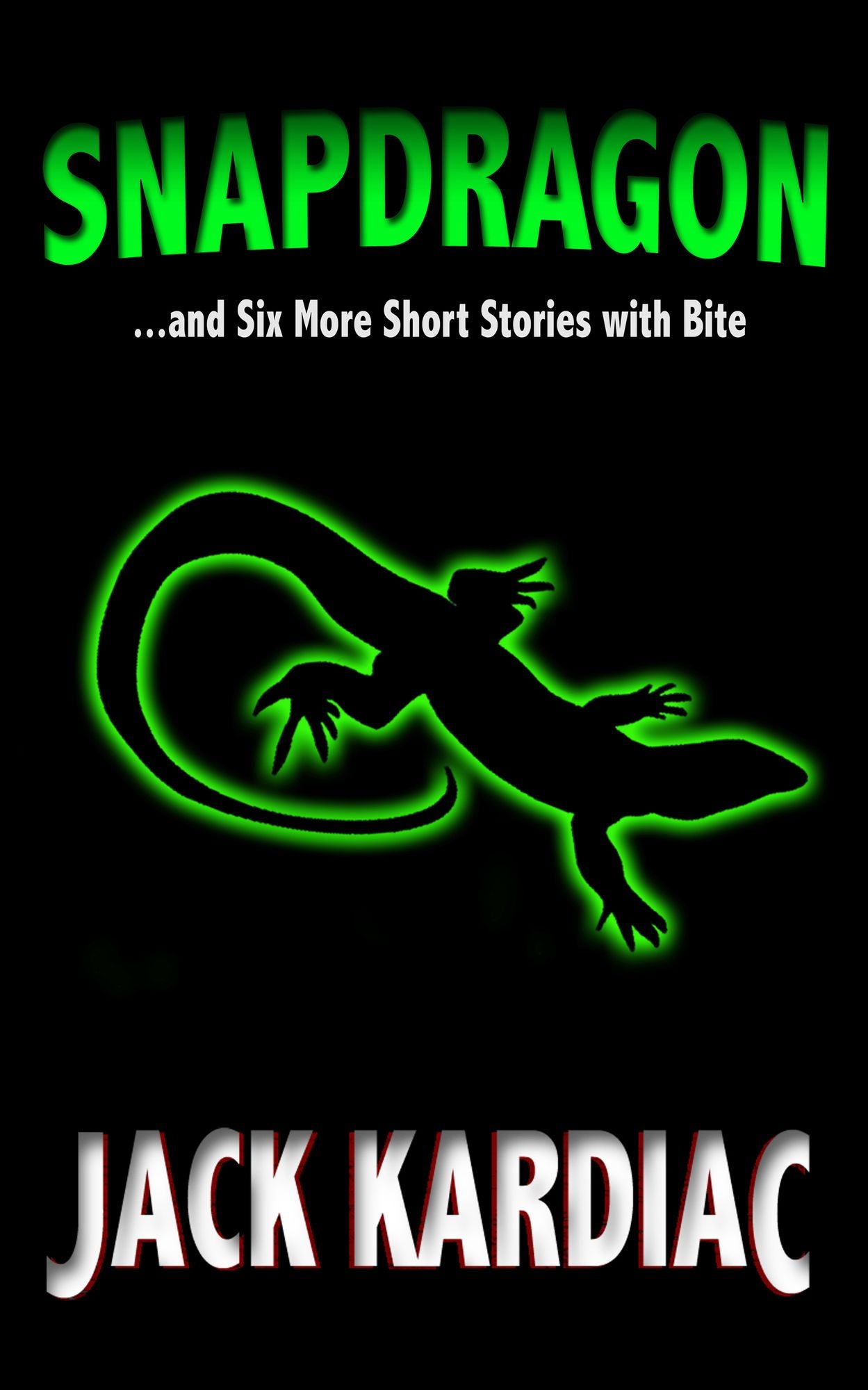 Snapdragon: And Six More Short Stories with Bite