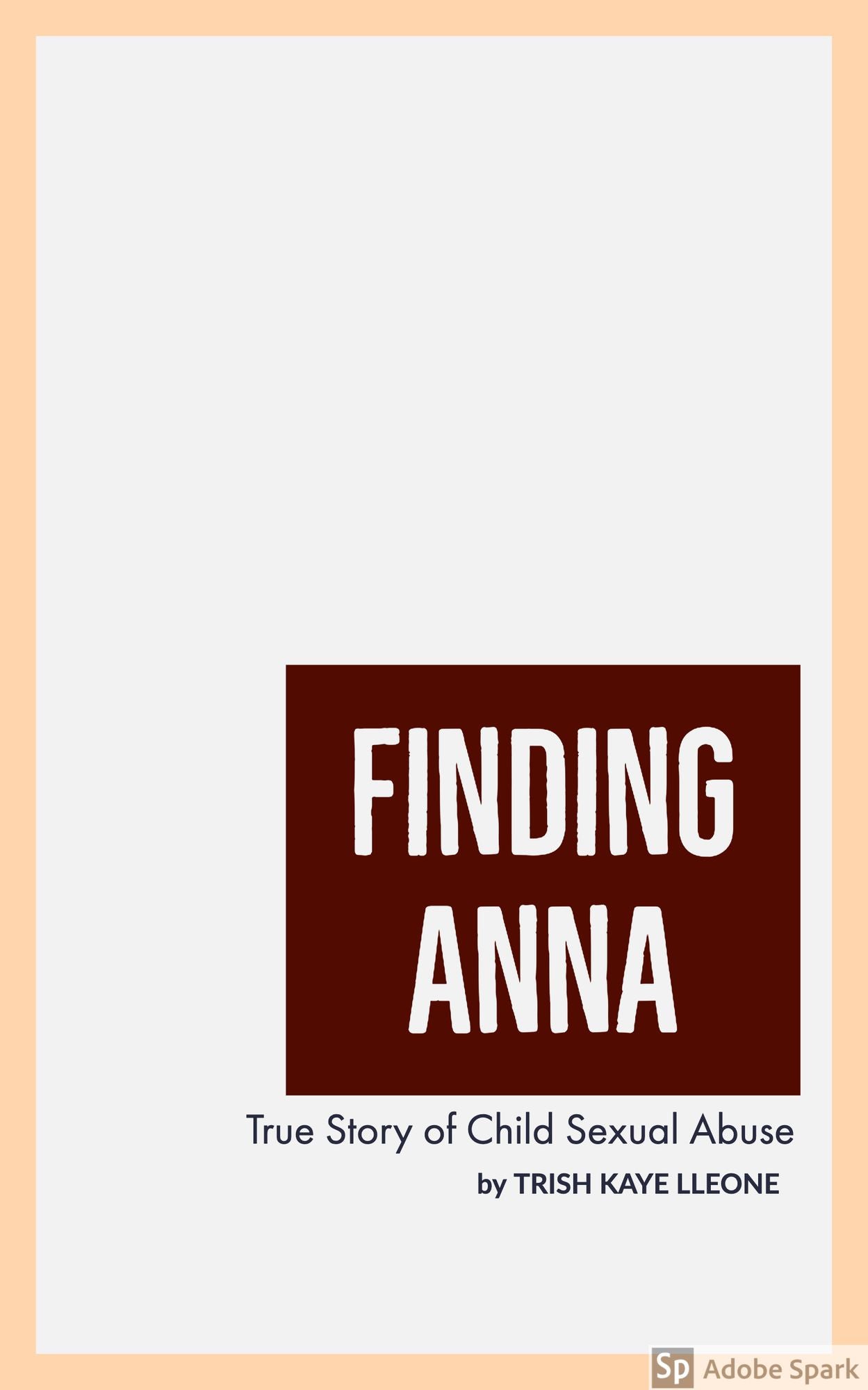 Finding Anna : A True Story of Child Sexual Abuse (Revised Edition)