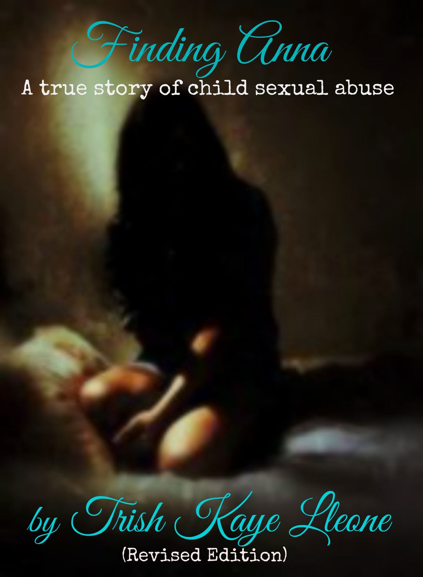 Finding Anna : A True Story of Child Sexual Abuse (Revised Edition)
