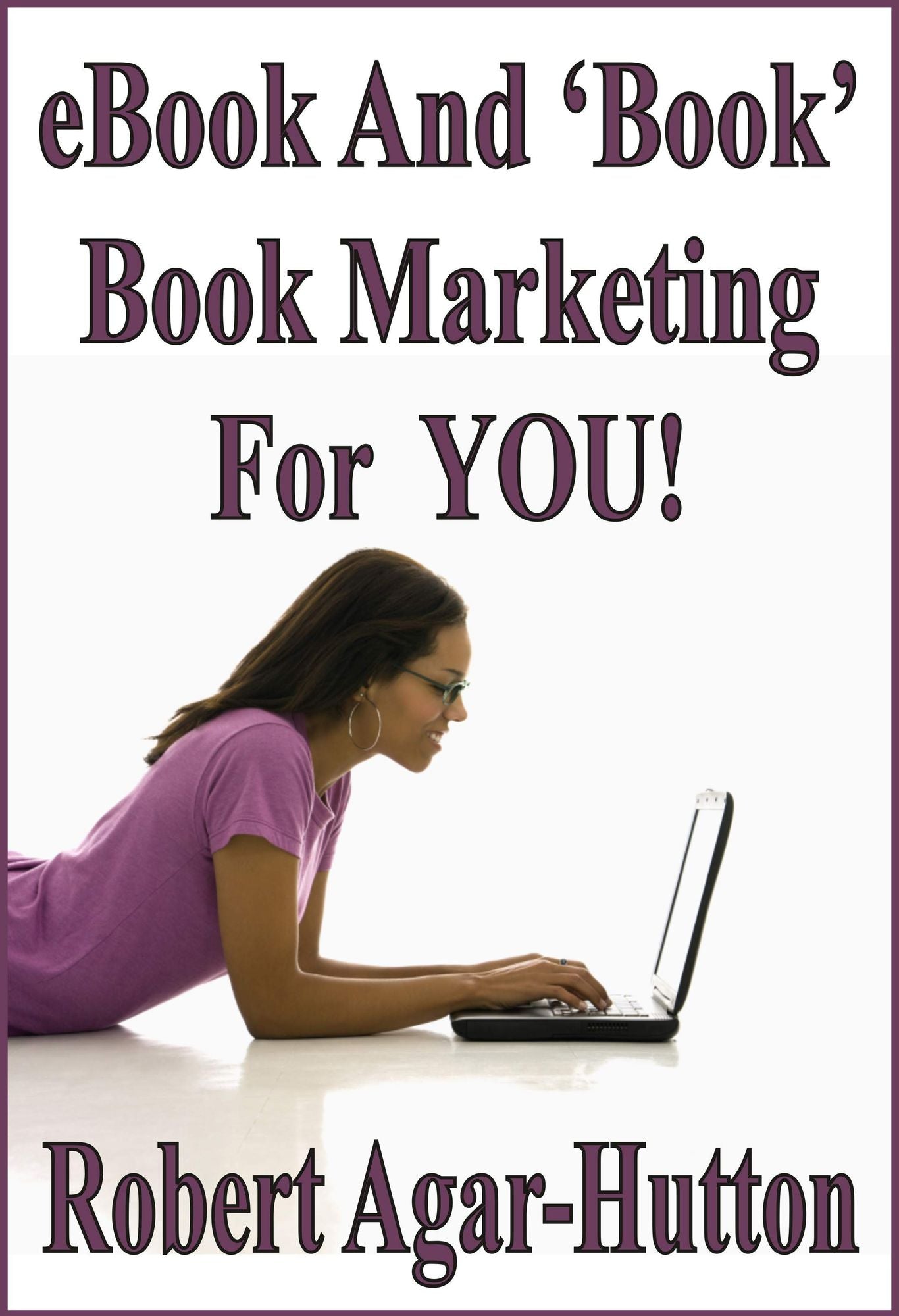 eBook And 'Book' Book Marketing For You!