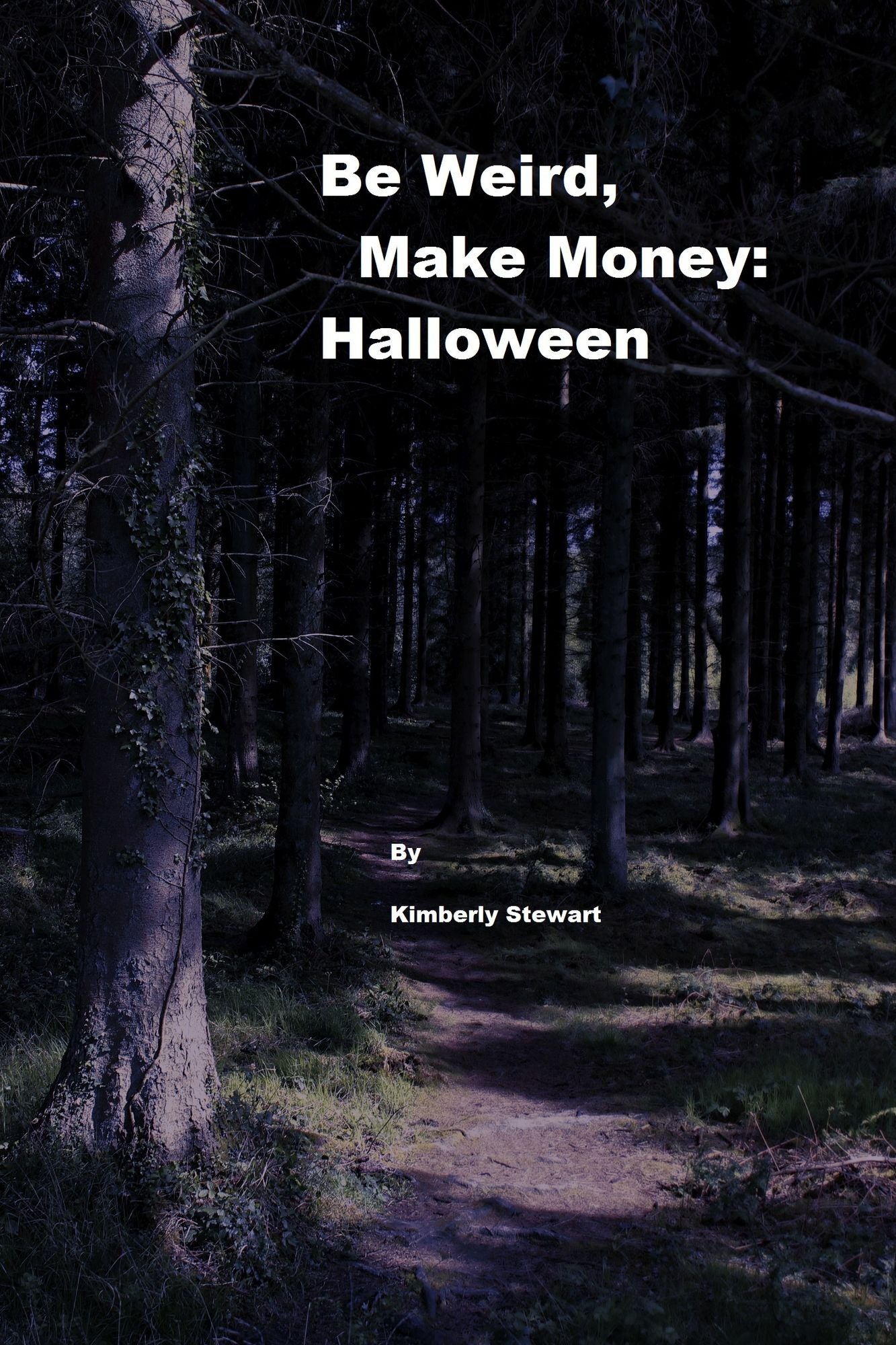 Be Weird, Make Money: Halloween