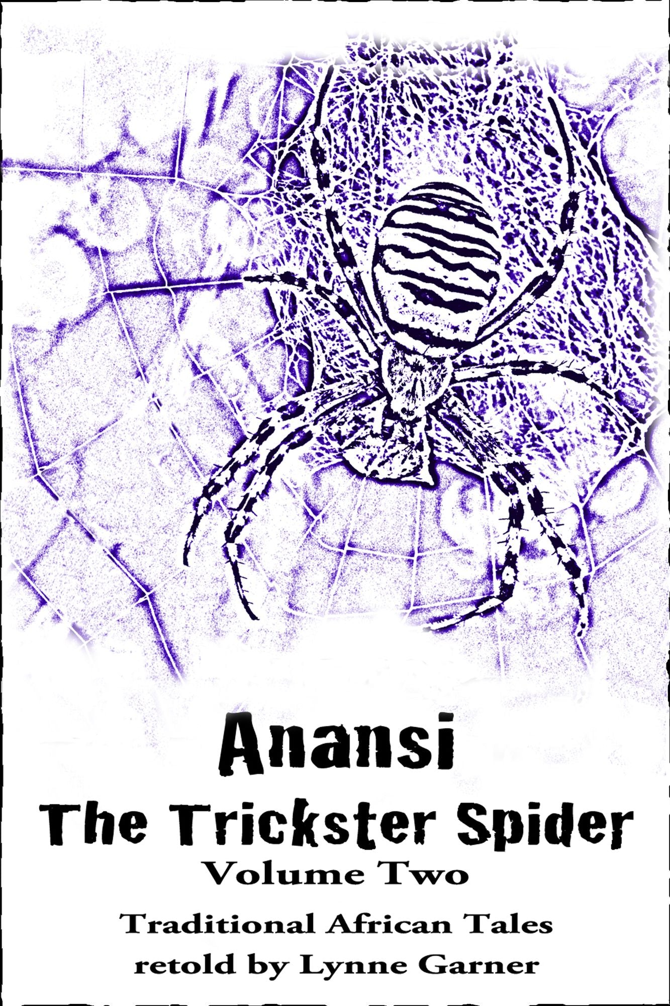 Anansi The Trickster Spider: Volume Two