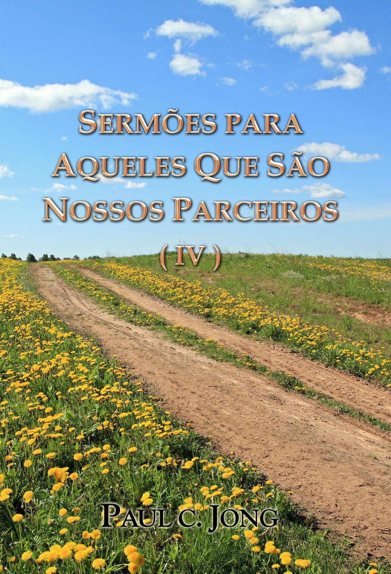 Sermões Para Aqueles Que São Nossos Parceiros (IV)