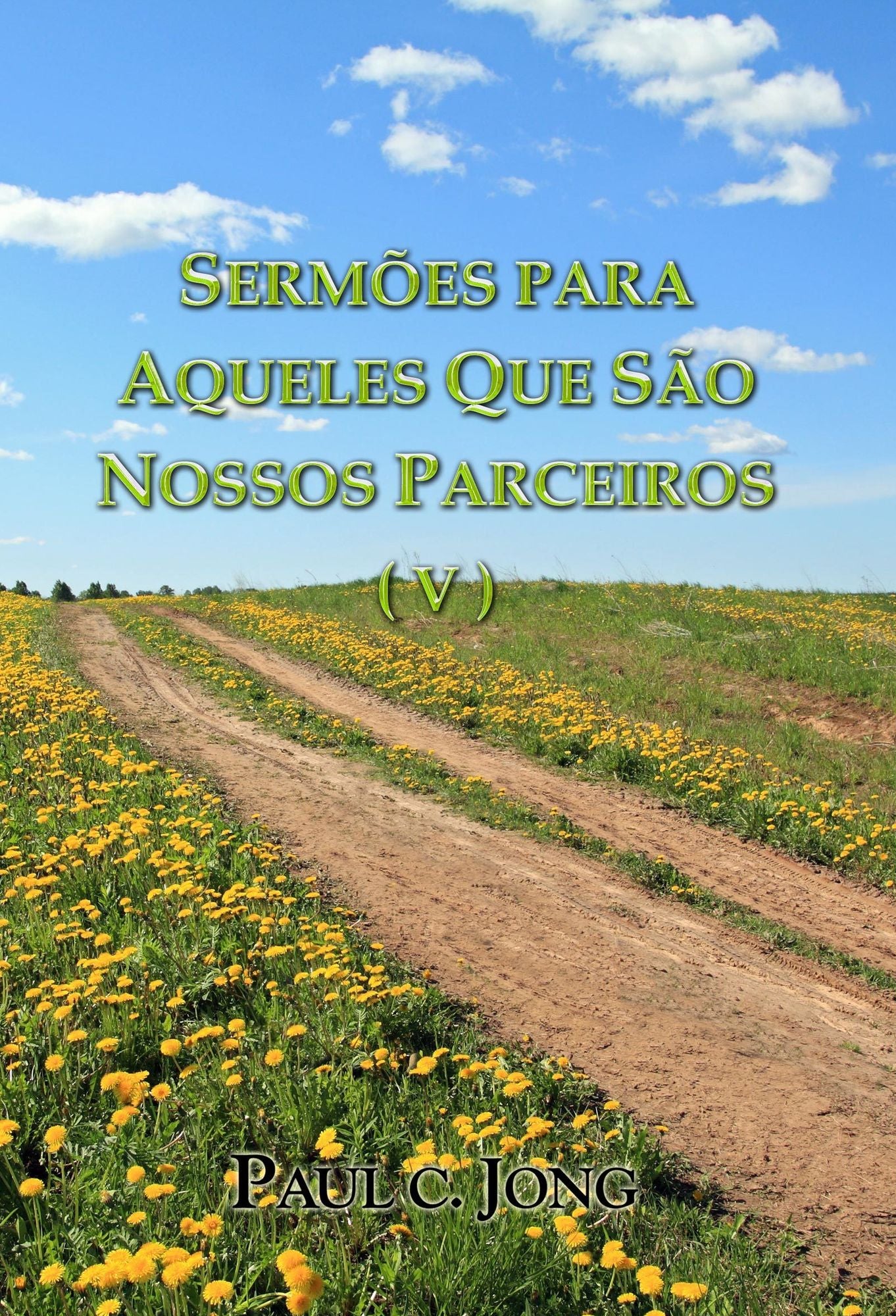 Sermões Para Aqueles Que São Nossos Parceiros (V)