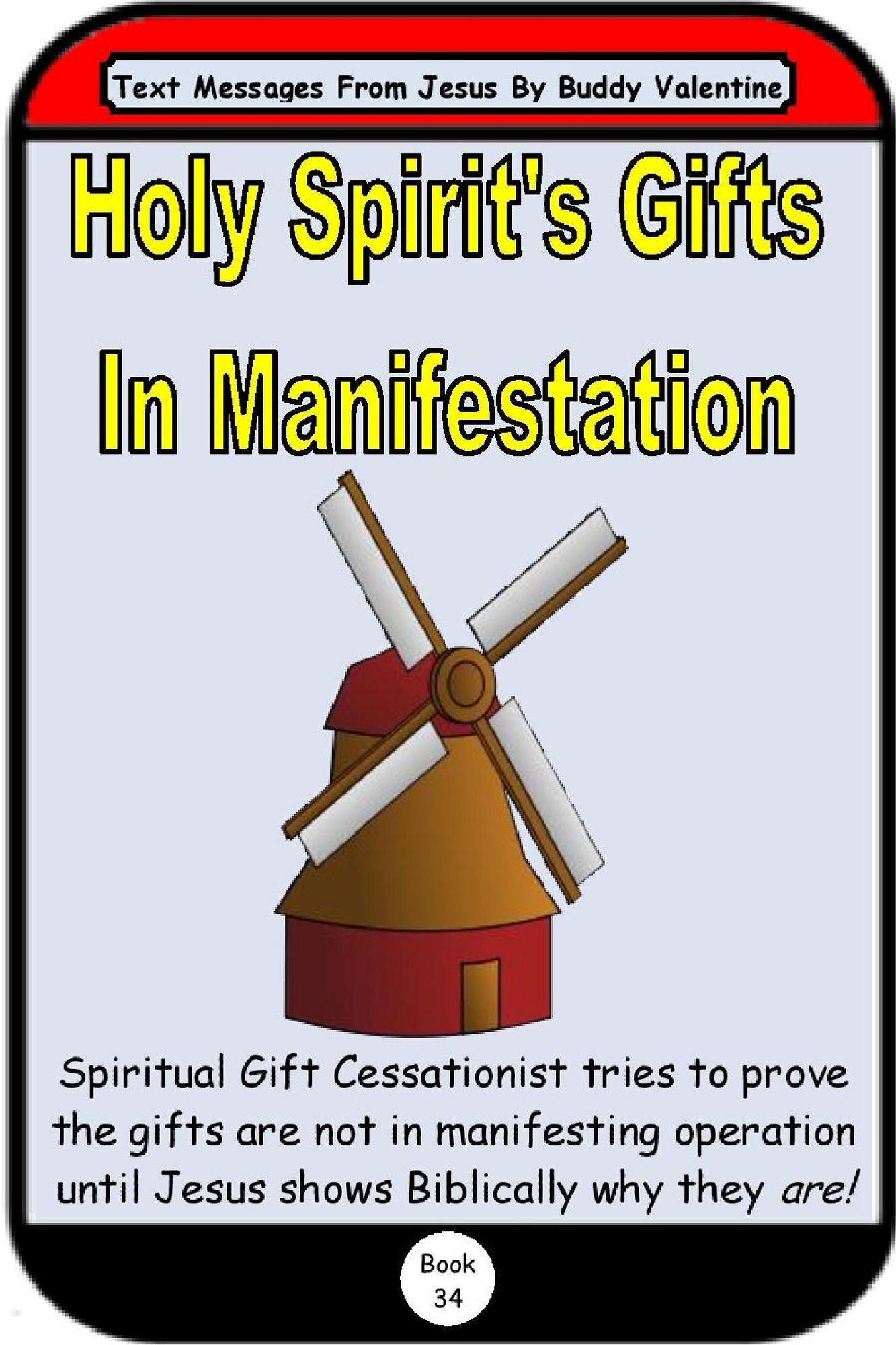 Holy Spirit's Gifts In Manifestation (Text Messages From Jesus Book 34)