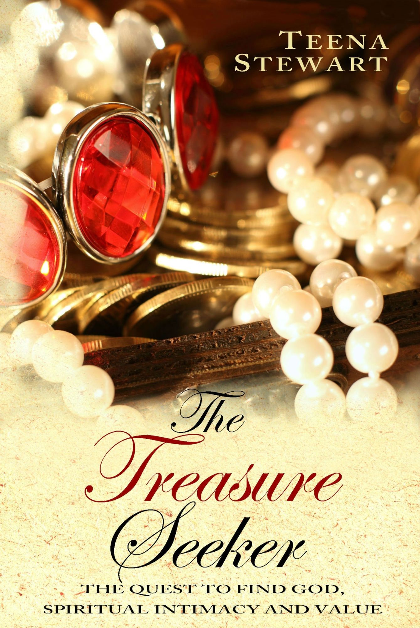 The Treasure Seeker:The Quest to Find God, Spiritual Intimacy, and Value