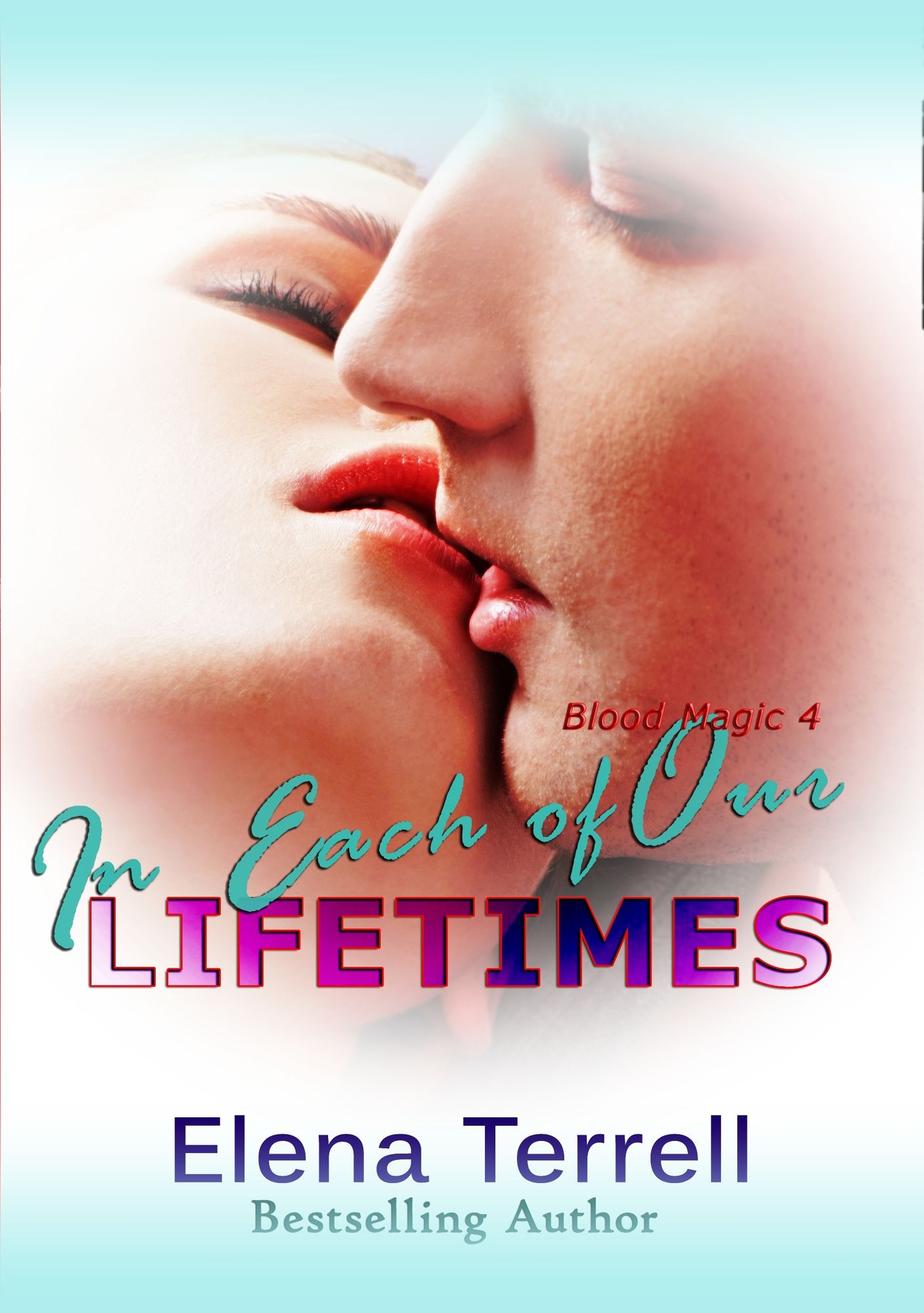 In Each Of Our Lifetimes: Blood Magic 4
