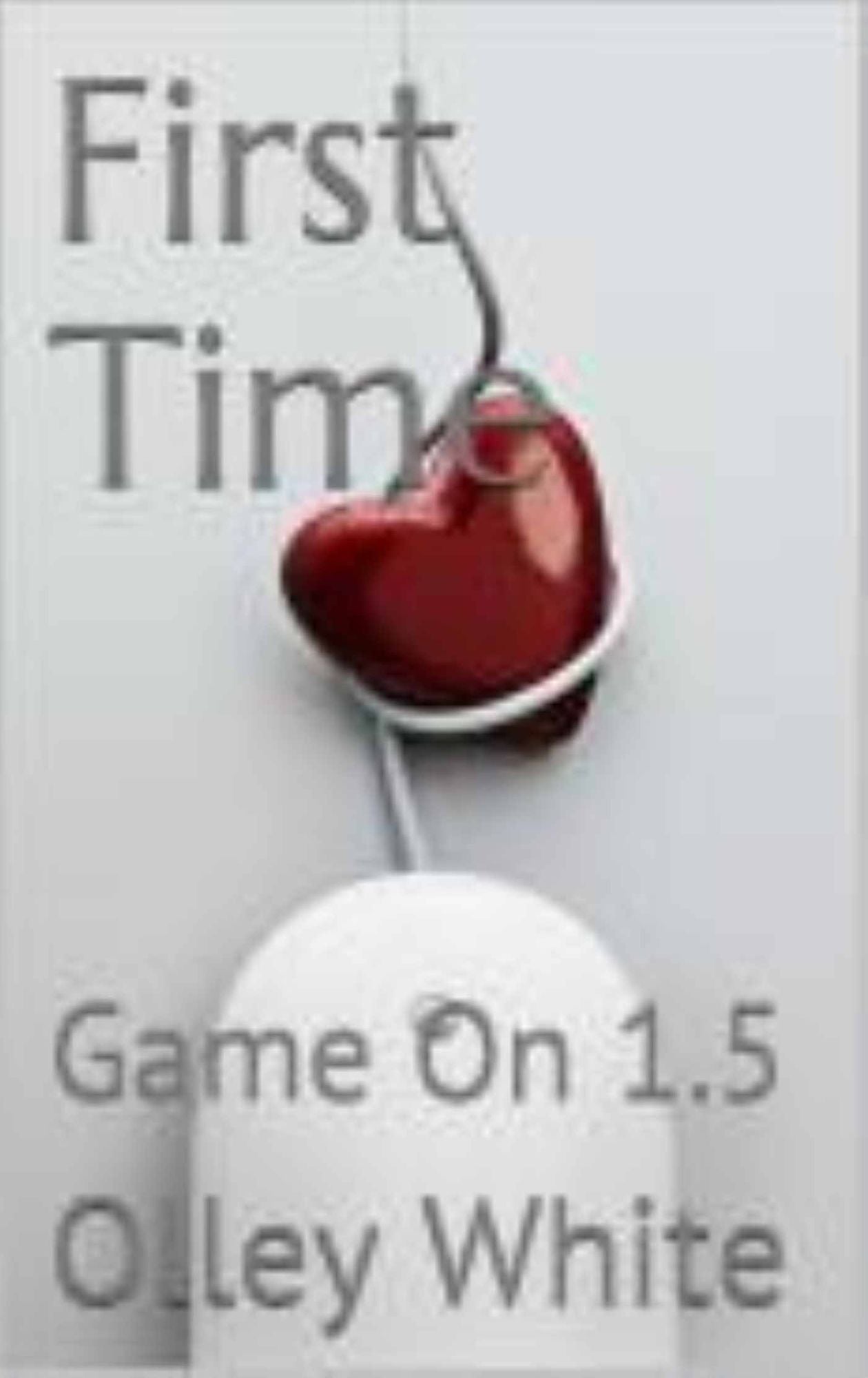 Game On 1.5: First Time