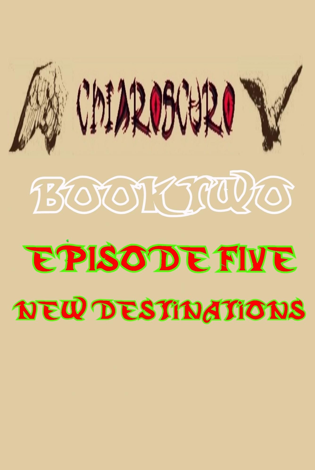 ChiarOscuro Book Two: Episode Five - New Destinations