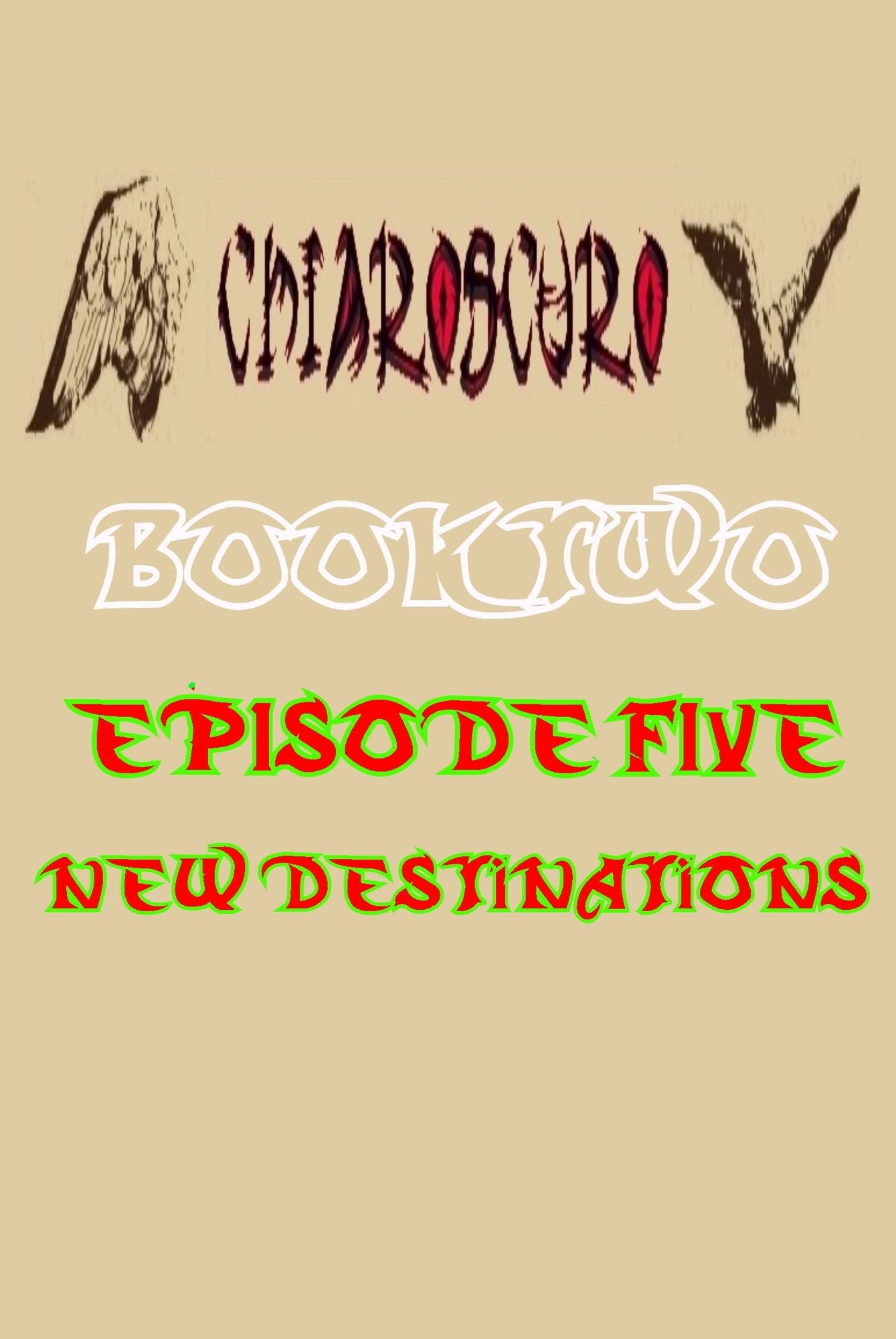 ChiarOscuro Book Two: Episode Five - New Destinations