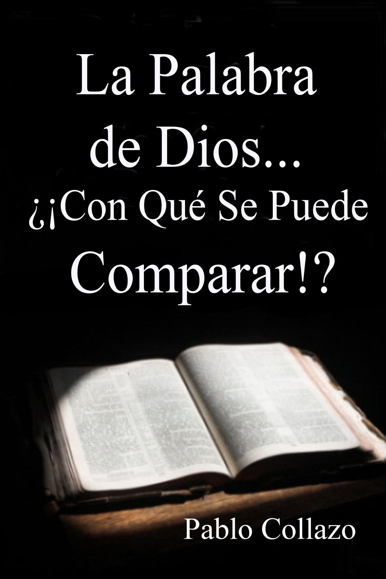 La Palabra de Dios... Con Qué Se Puede Comparar!?