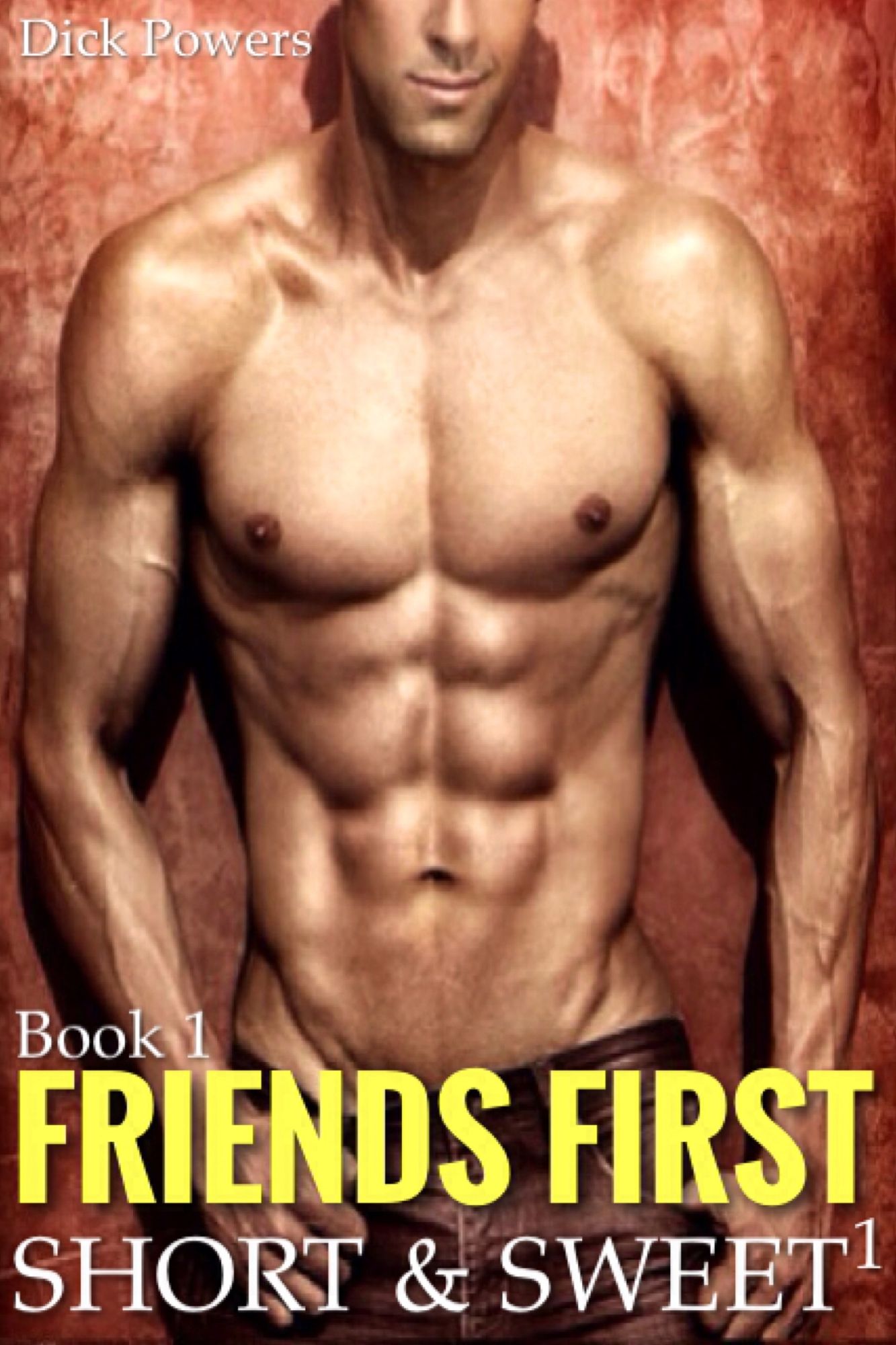 Friends First (Short & Sweet 1, Book 1)