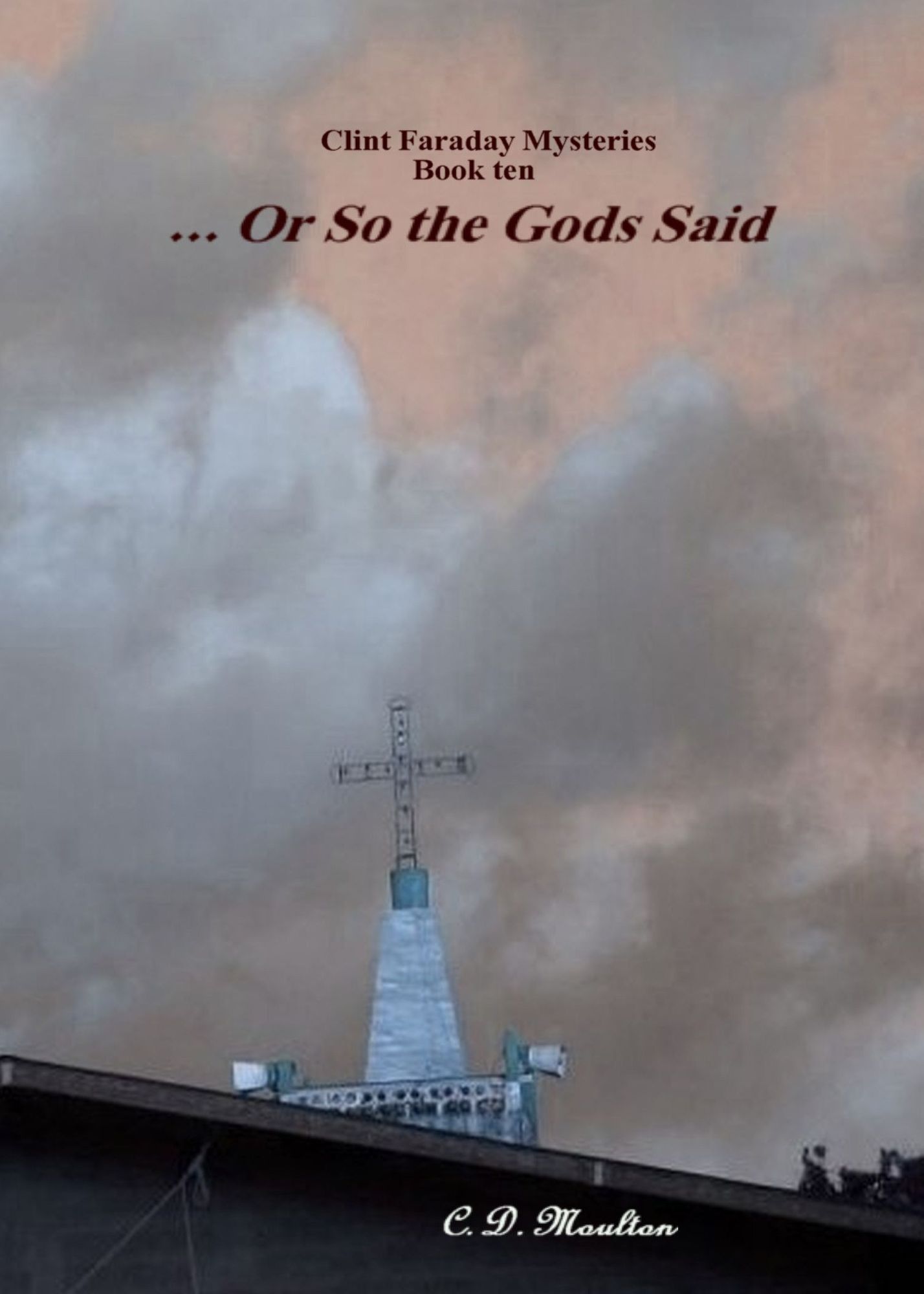 Clint Faraday book 10: ... Or So the Gods Said Collector's edition