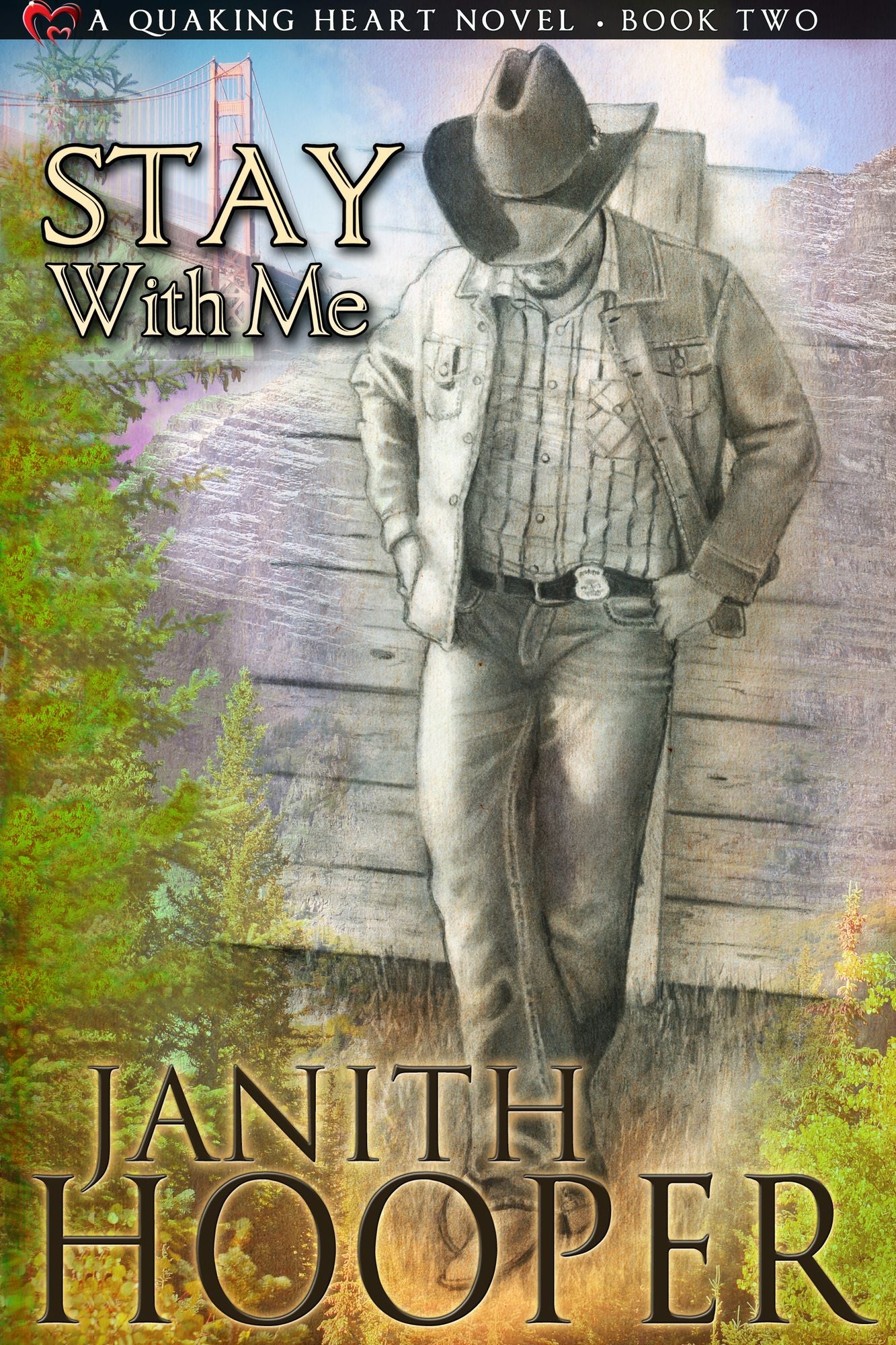 Stay With Me (A Quaking Heart Novel - Book Two)