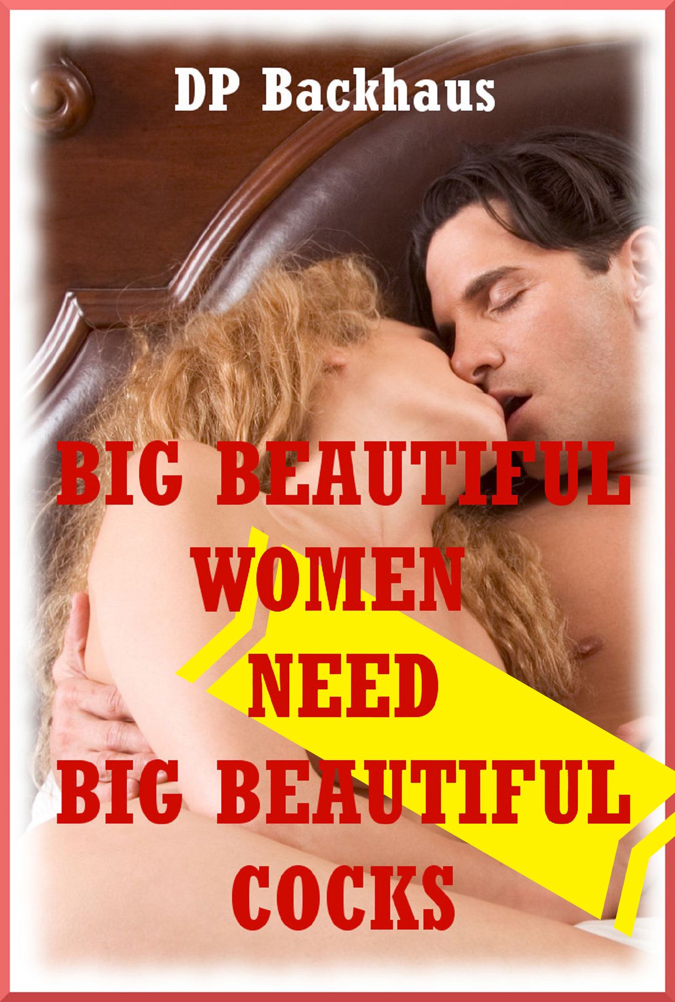 Big Beautiful Women Need Big Beautiful Cocks!
