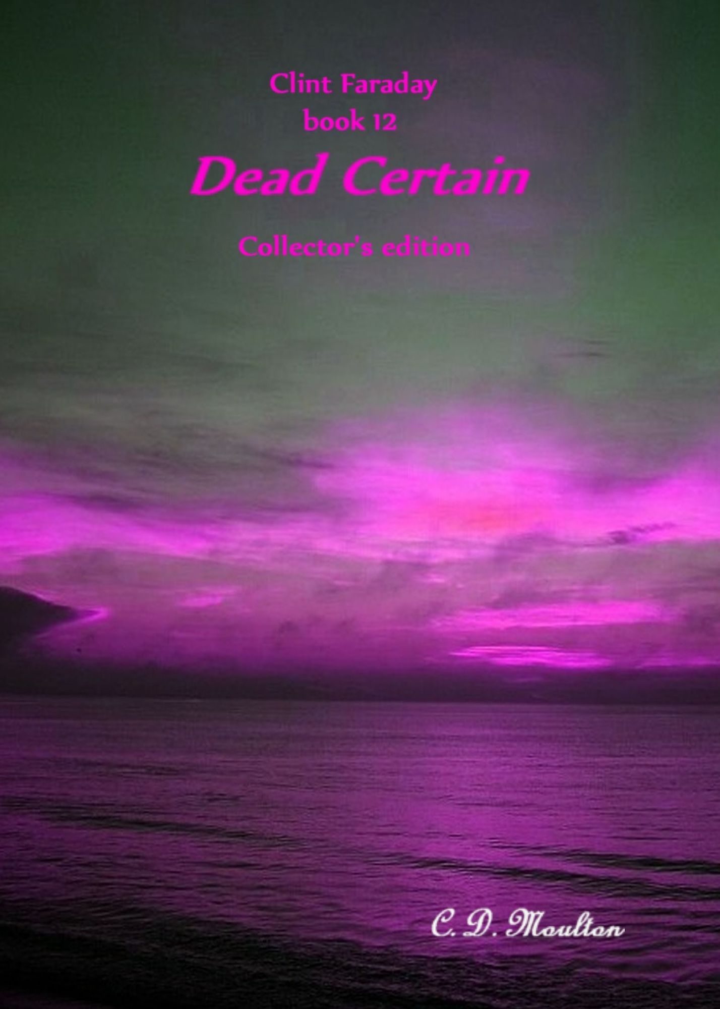 Clint Faraday Book 12: Dead Certain Collector's Edition