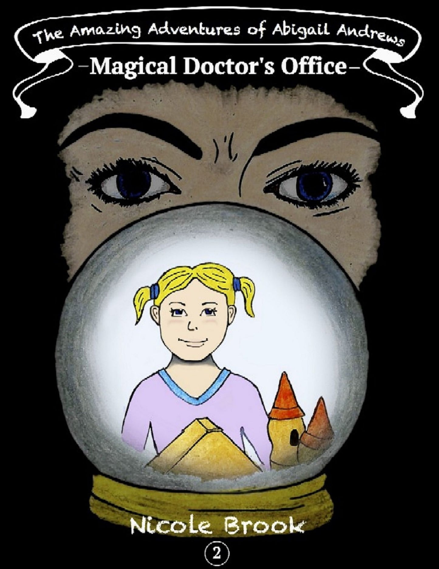 The Amazing Adventures of Abigail Andrews: Magical Doctor's Office