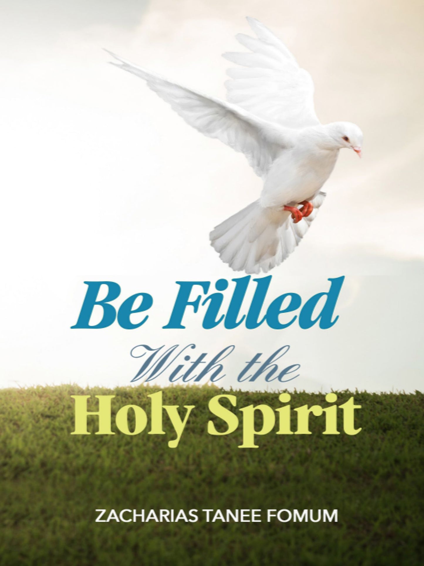 Be Filled With The Holy Spirit