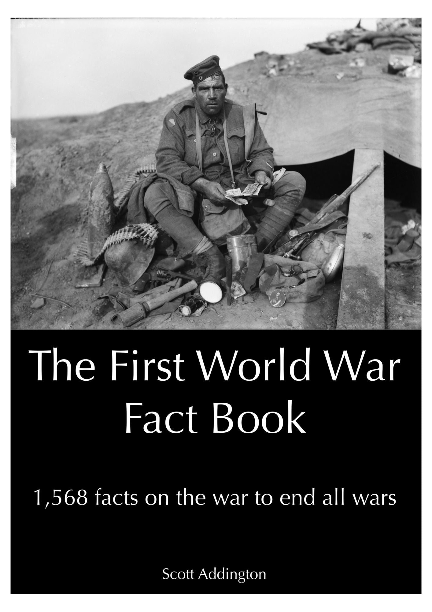 The First World War Fact Book