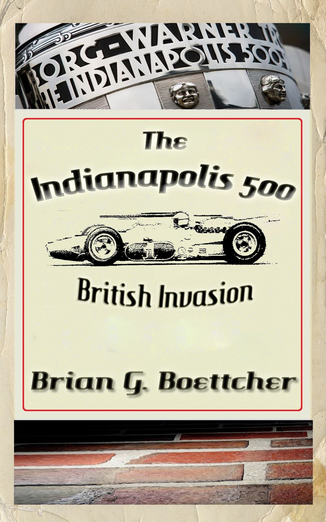 The Indianapolis 500 - Volume Four: British Invasion (1963 - 1966)