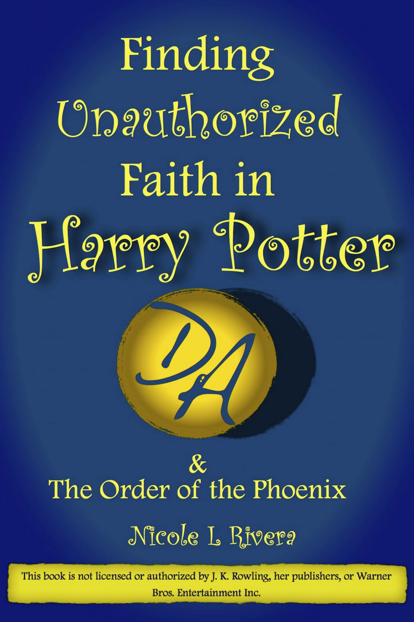 Finding Unauthorized Faith in Harry Potter & The Order of the Phoenix