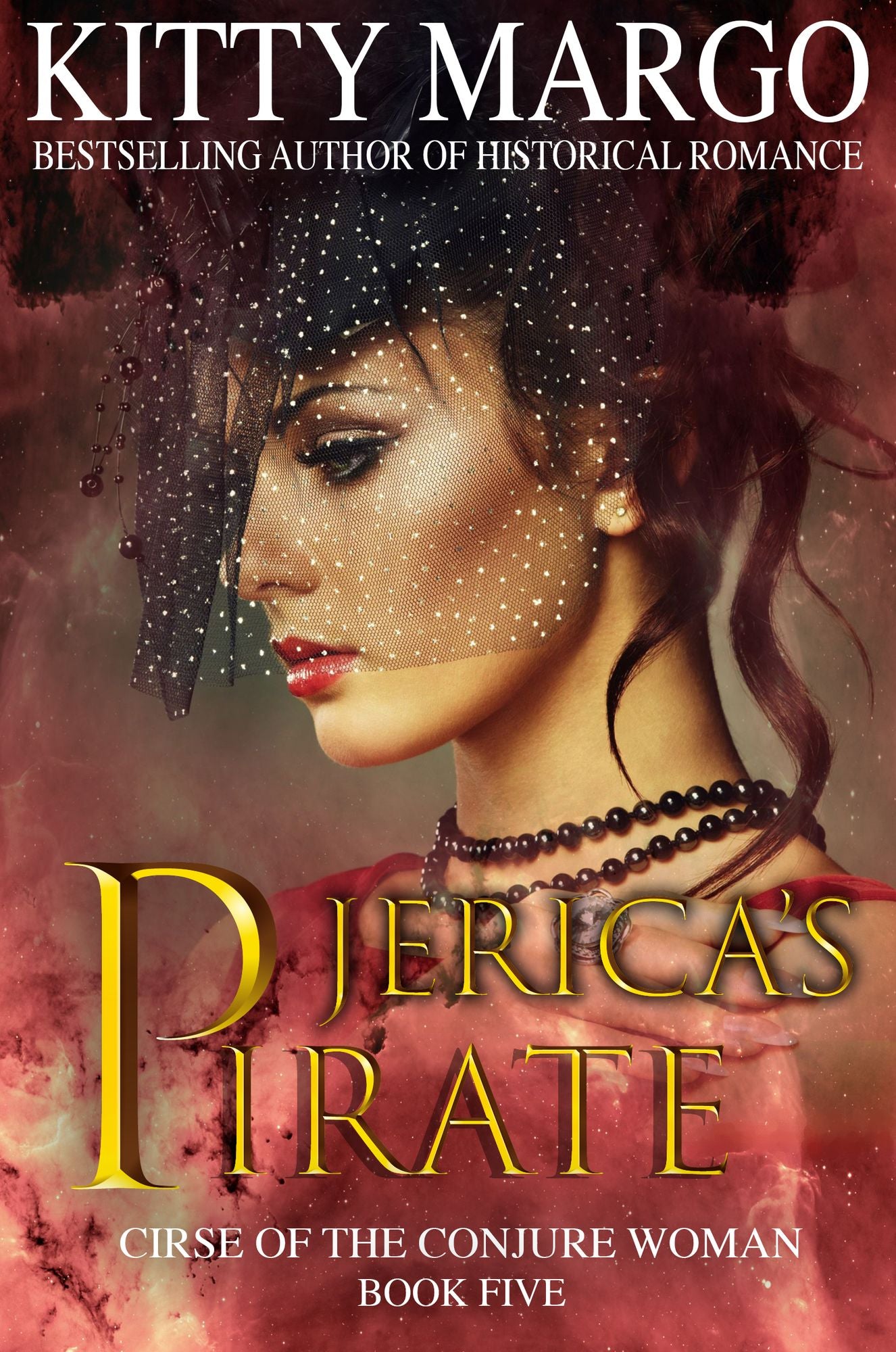 Jerica's Pirate (Curse of the Conjure Woman, Book Five)