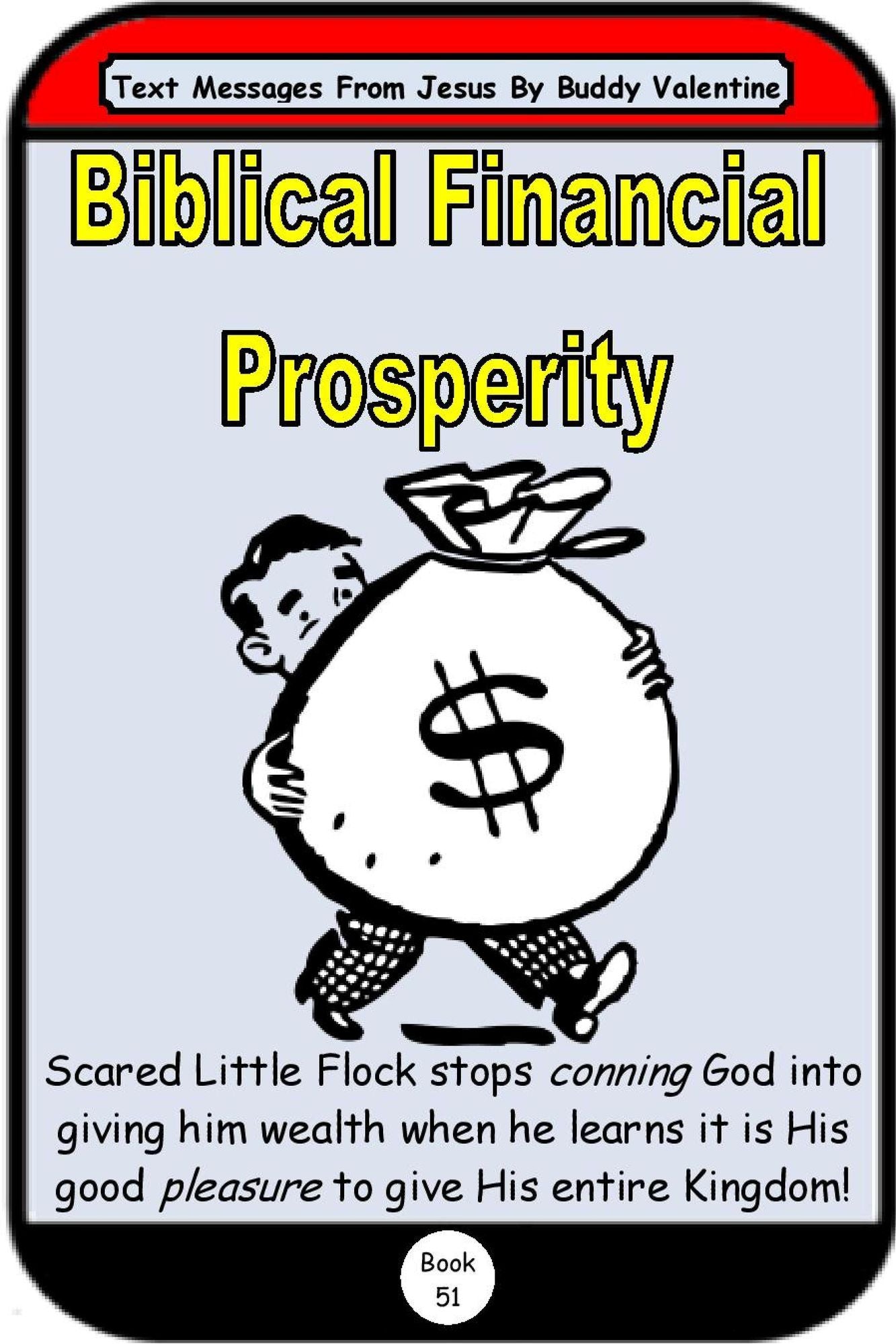 Biblical Financial Prosperity (Text Messages From Jesus Book 51)