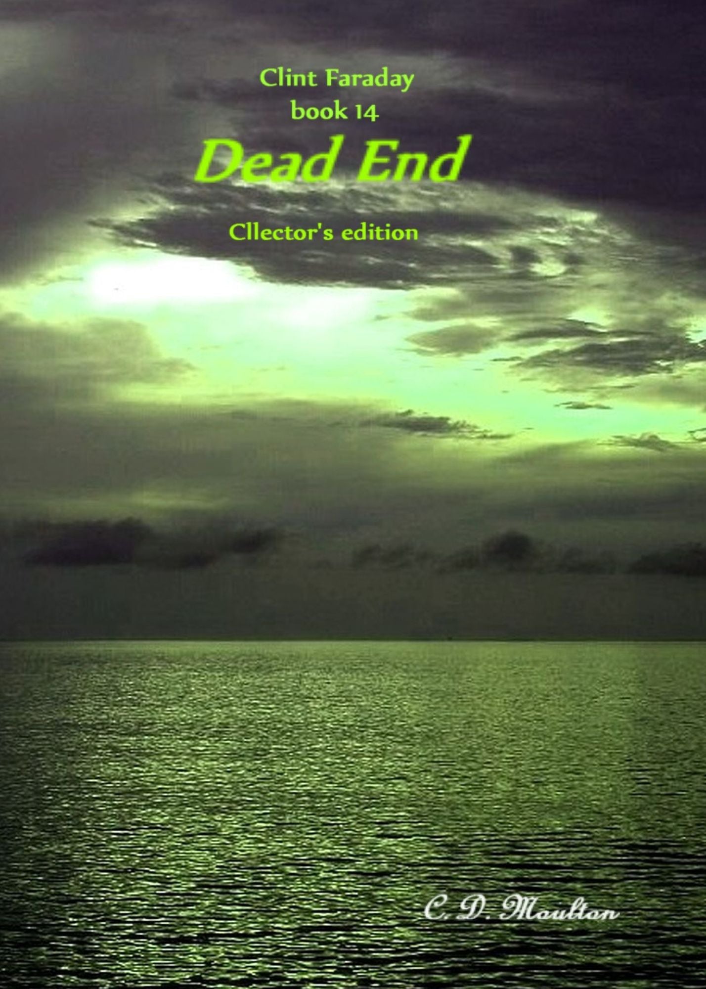 Clint Faraday Book 14: Dead End Collector's Edition