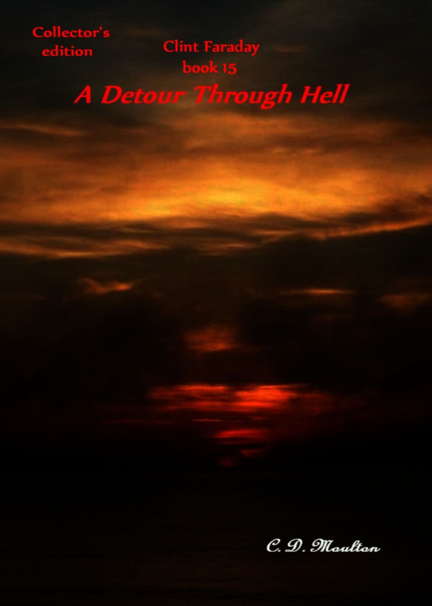 Clint Faraday Book 15: A Detour Through Hell Collector's Edition