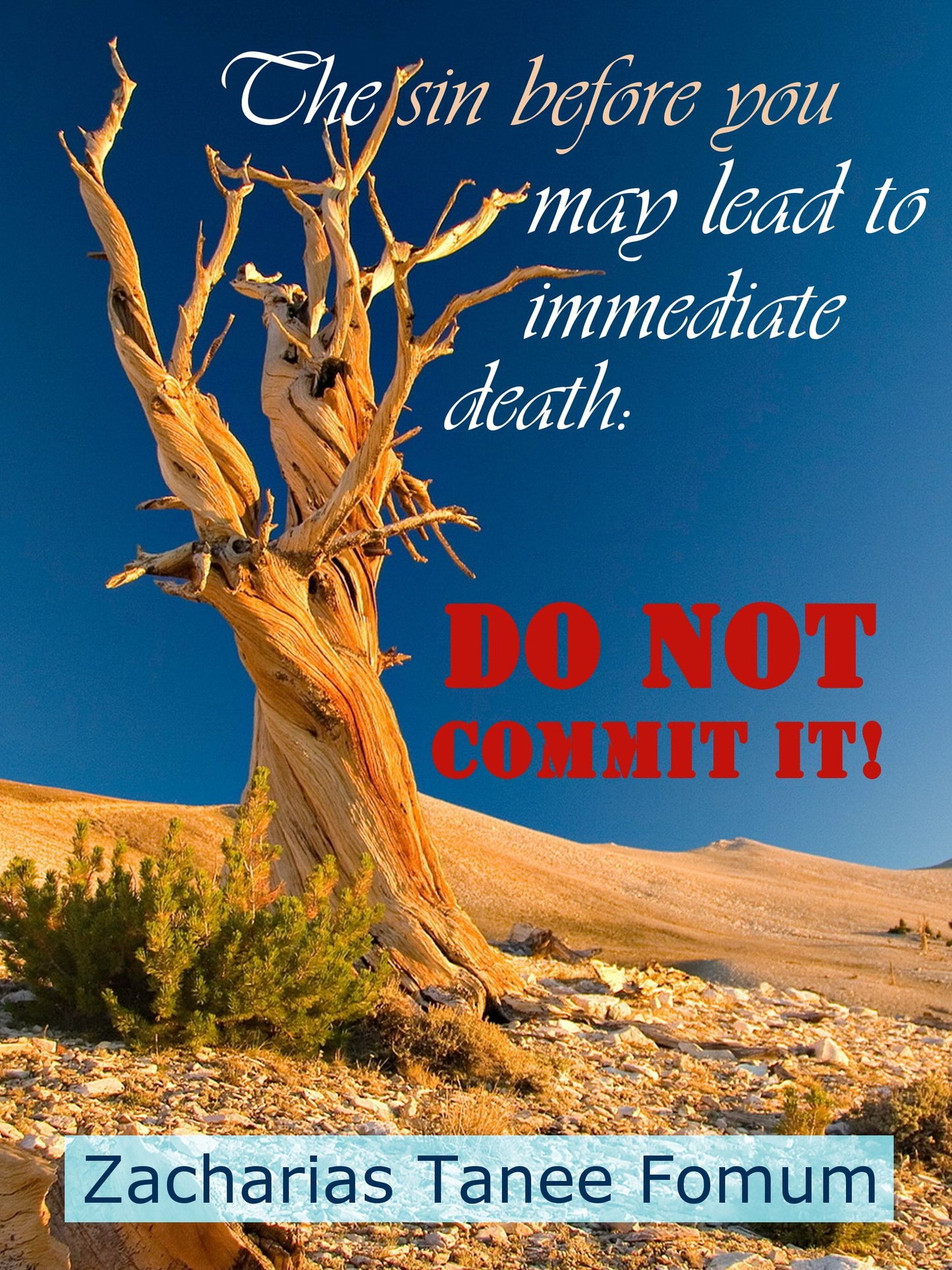 The Sin Before You May Lead To Immediate Death: Do Not Commit It!