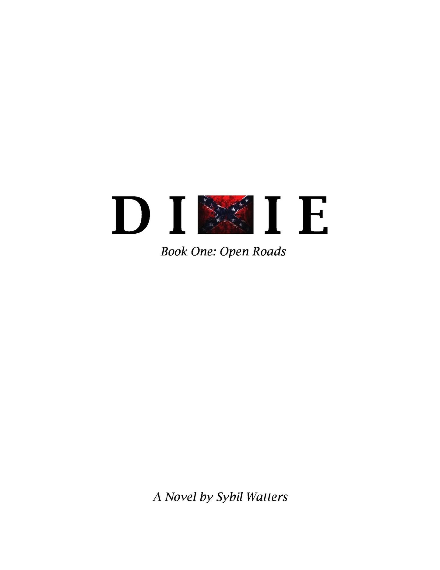 Dixie Book One:Open Roads