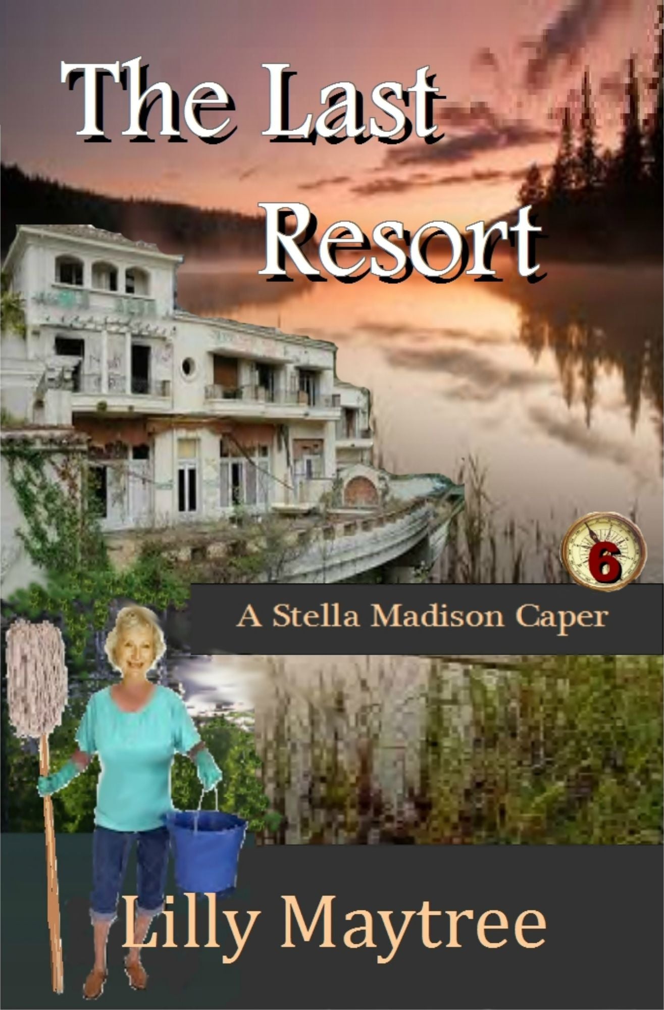 The Last Resort: A Stella Madison Caper