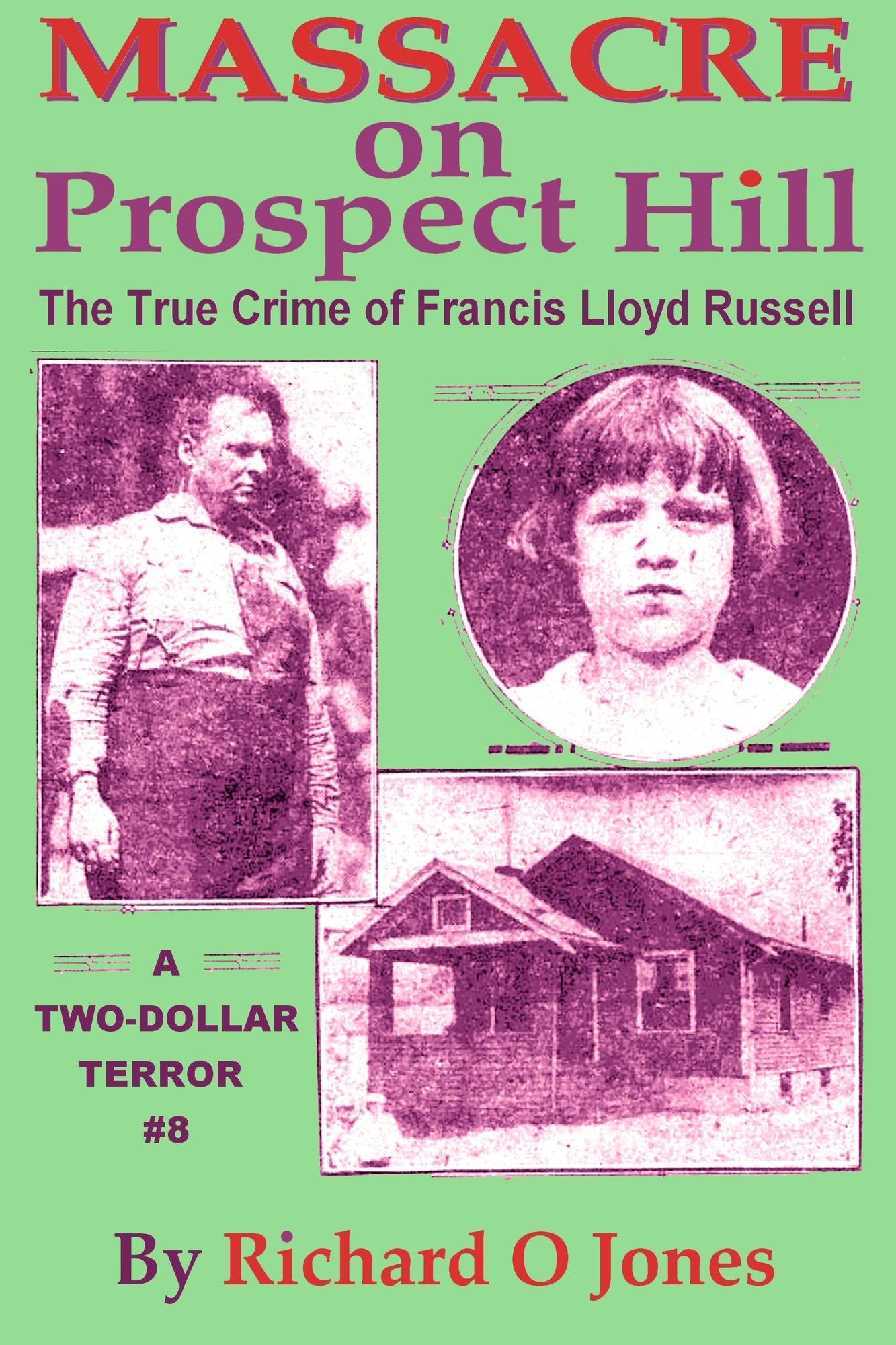 Massacre on Prospect Hill: The True Crime of Francis Lloyd Russell