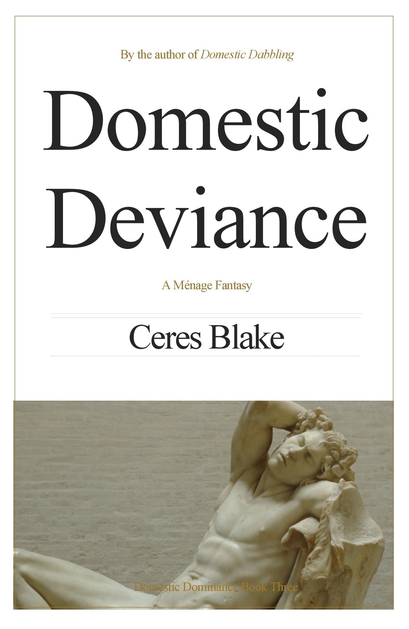 Domestic Deviance: A Ménage Fantasy