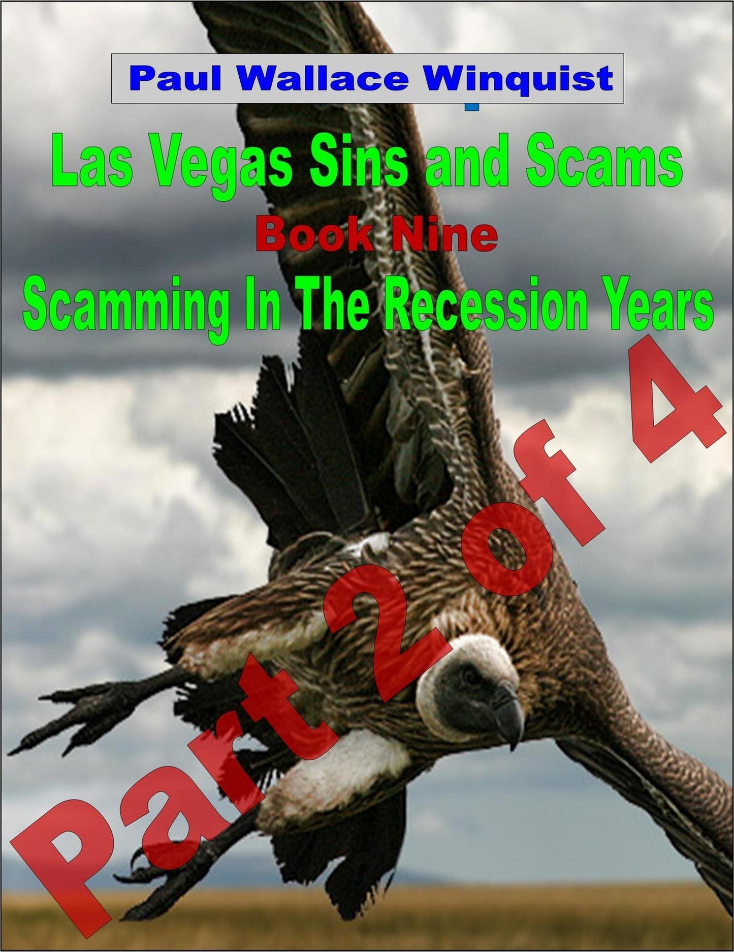 Las Vegas Sins and Scams: Book 9 - Scamming In the Recession Years - Part 2 of 4