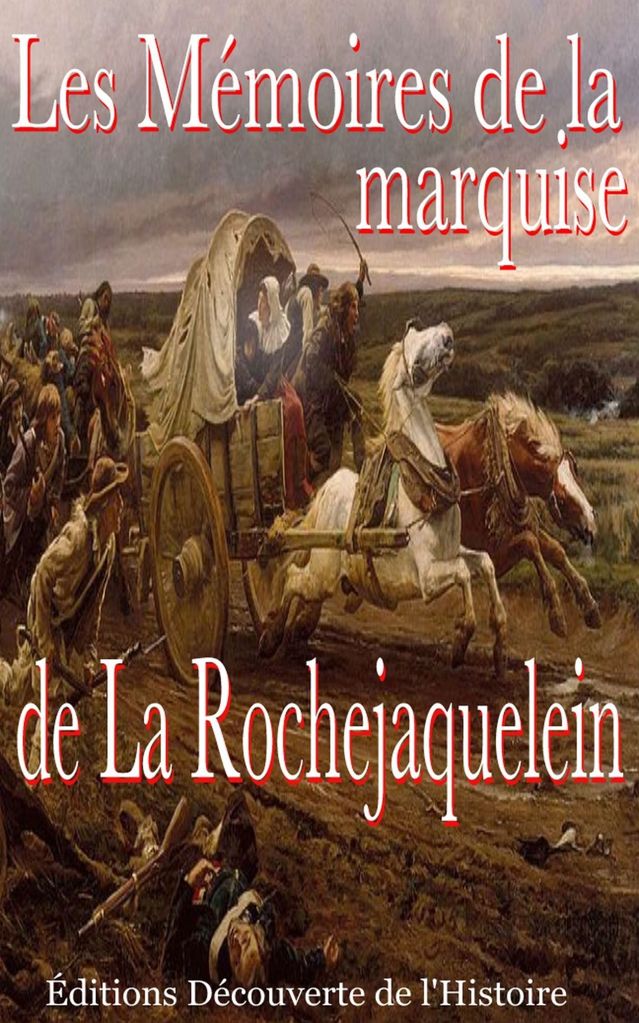Les Mémoires de la marquise de la Rochejaquelein
