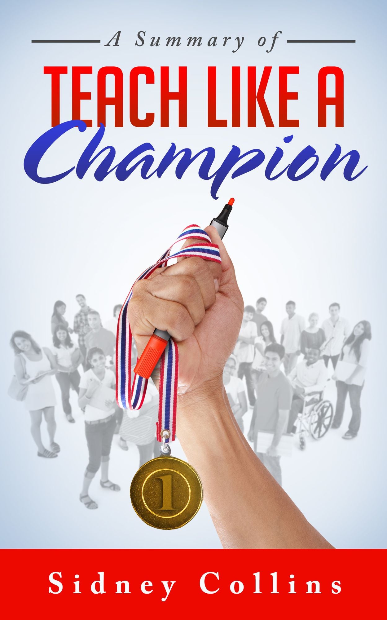 A Summary of Teach Like A Champion